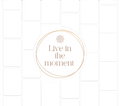 24 Image Live in the moment slate by Luxe Sensational