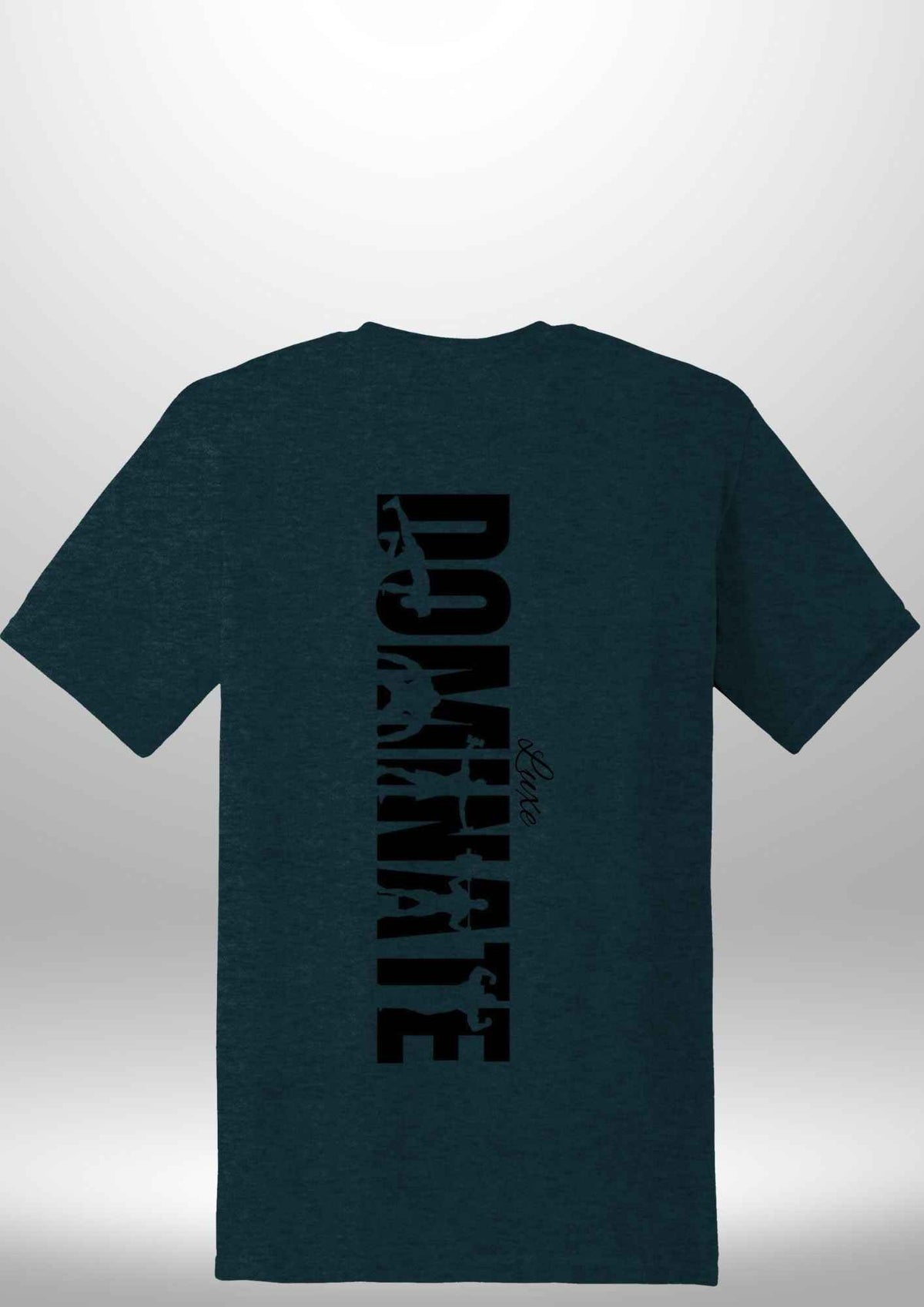 Luxe Custom "DOMINATE" T-Shirt by Luxe Sensational