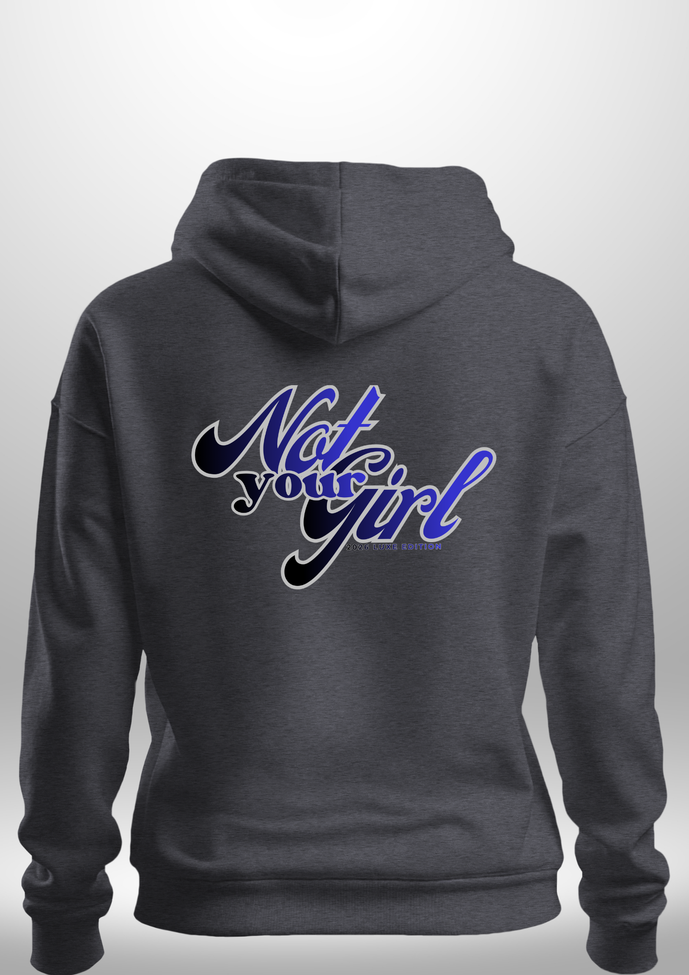 Not Your Girl Hoodie