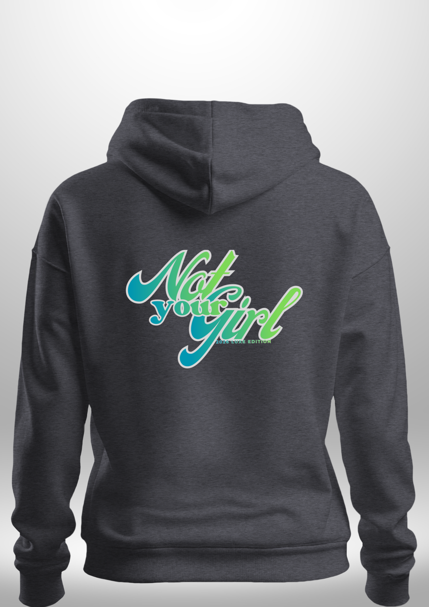 Not Your Girl Hoodie