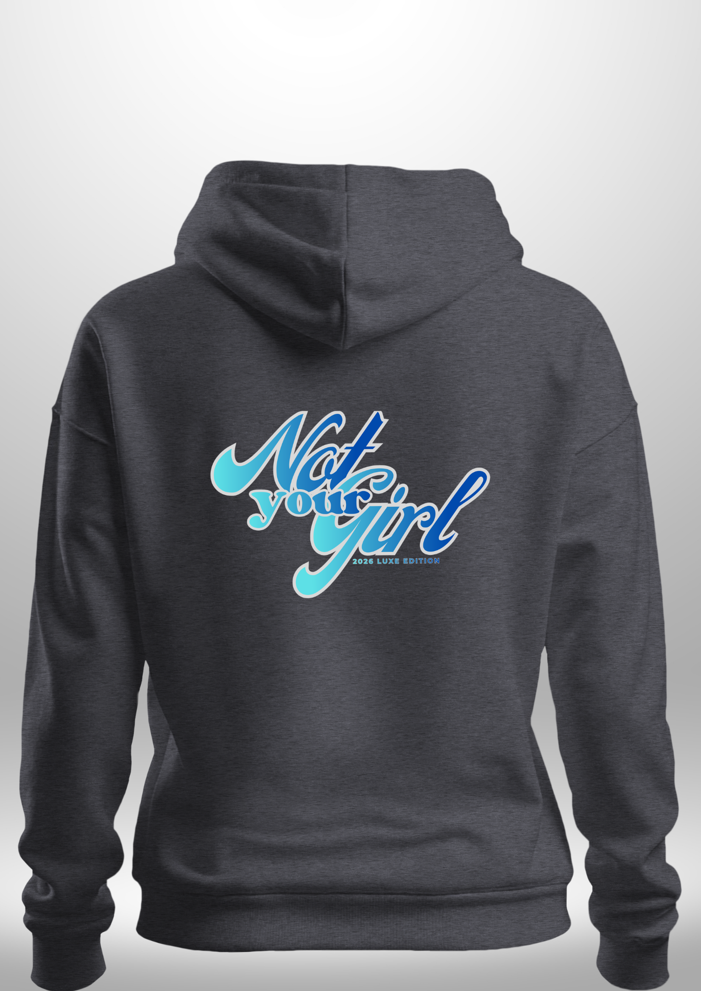 Not Your Girl Hoodie