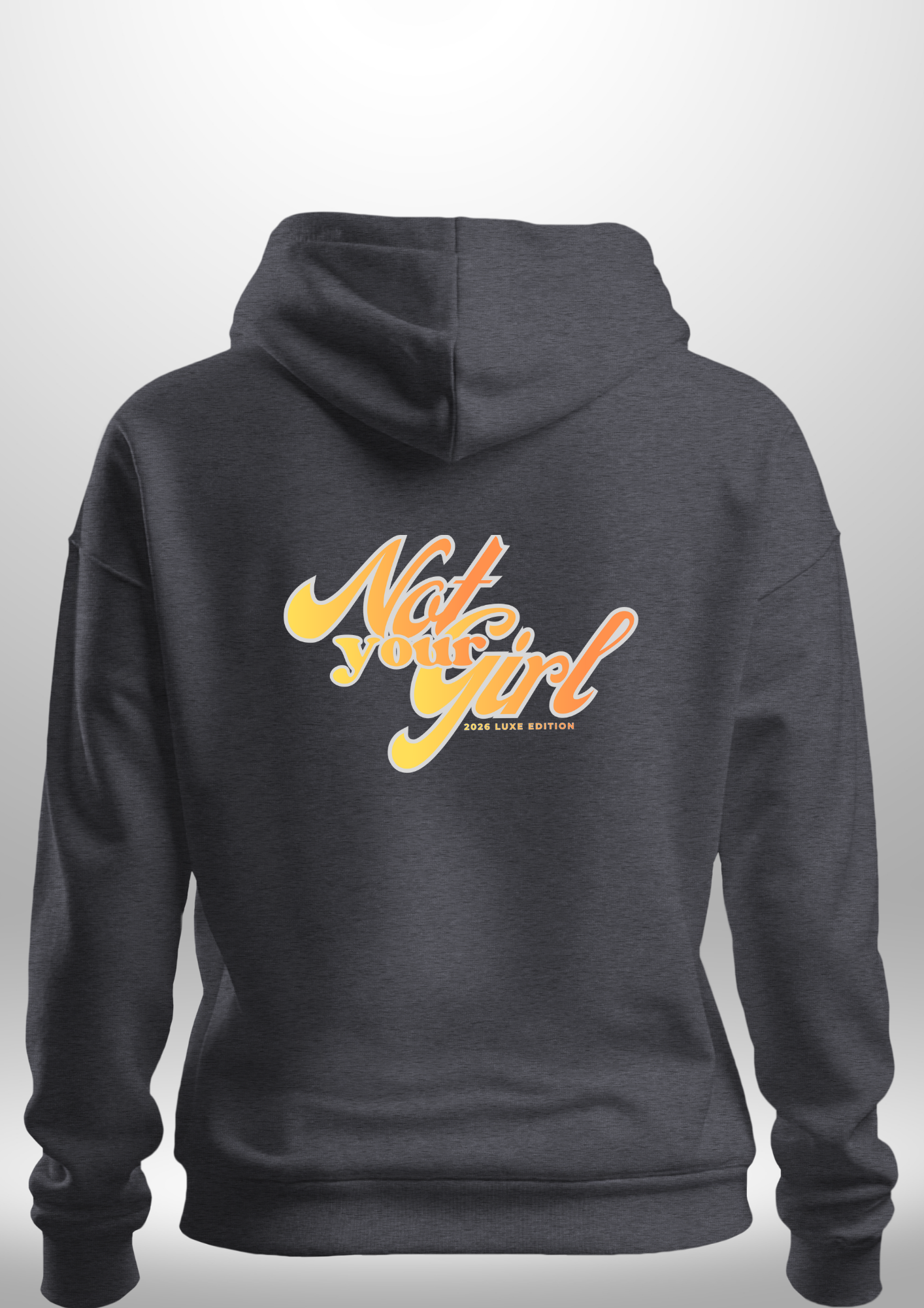 Not Your Girl Hoodie