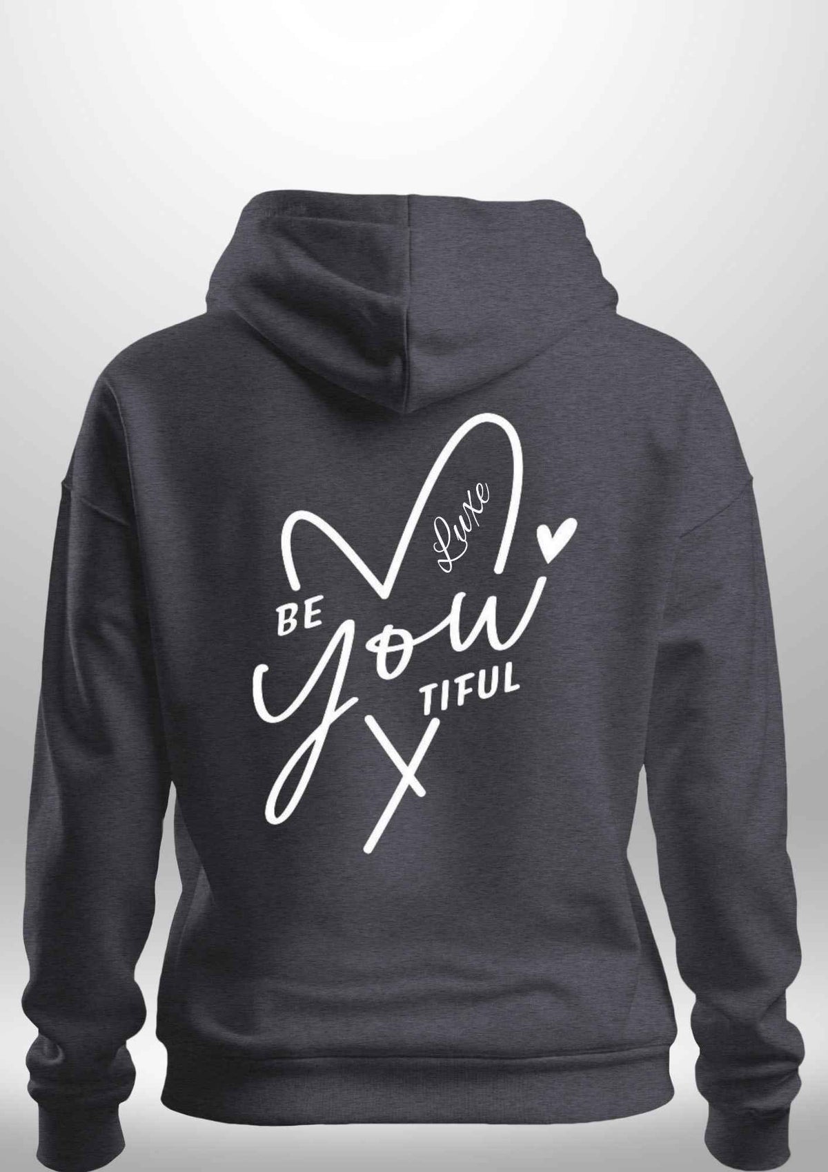 "BeYOUtiful" Luxe Hoodie by Luxe Sensational