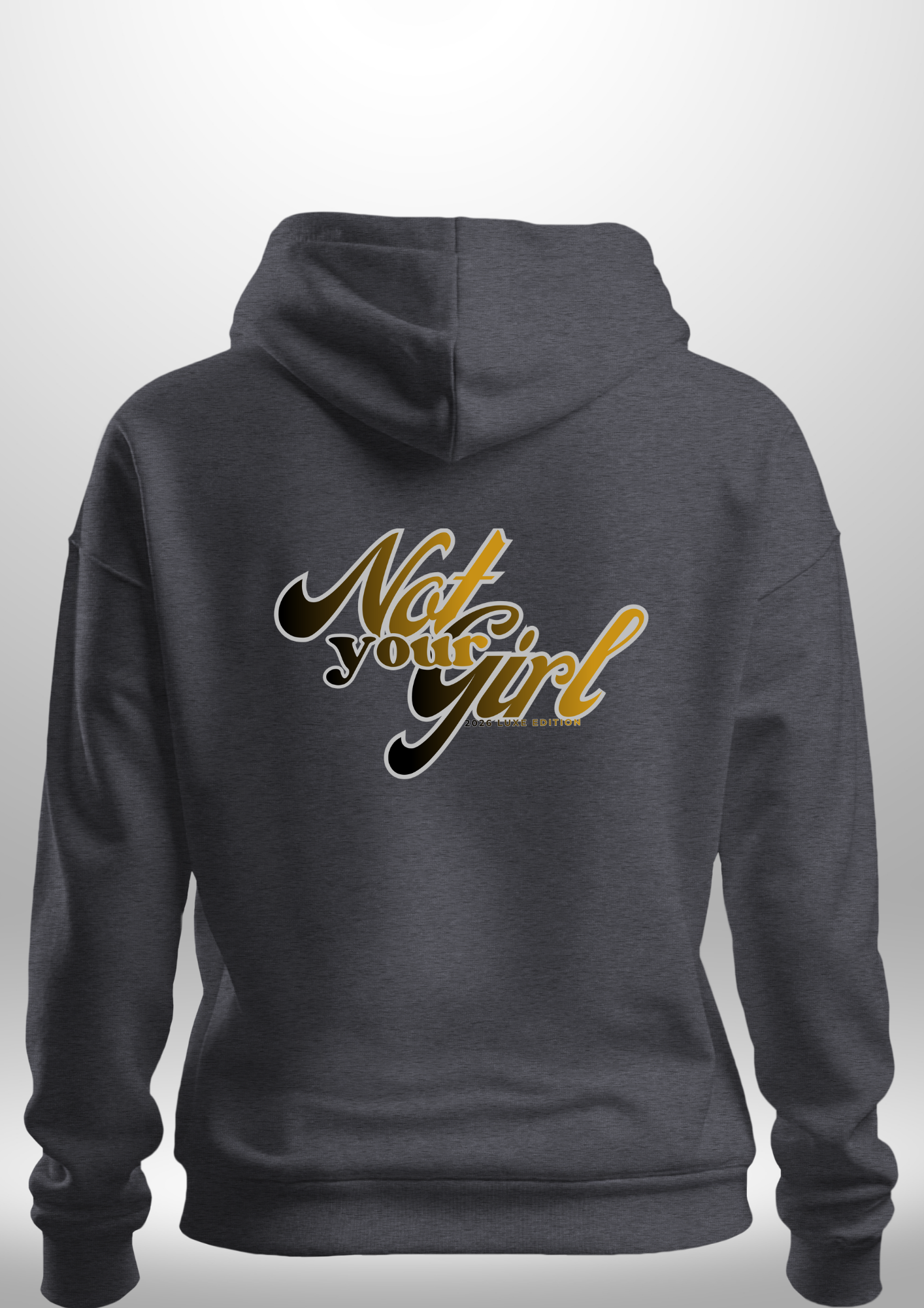 Not Your Girl Hoodie