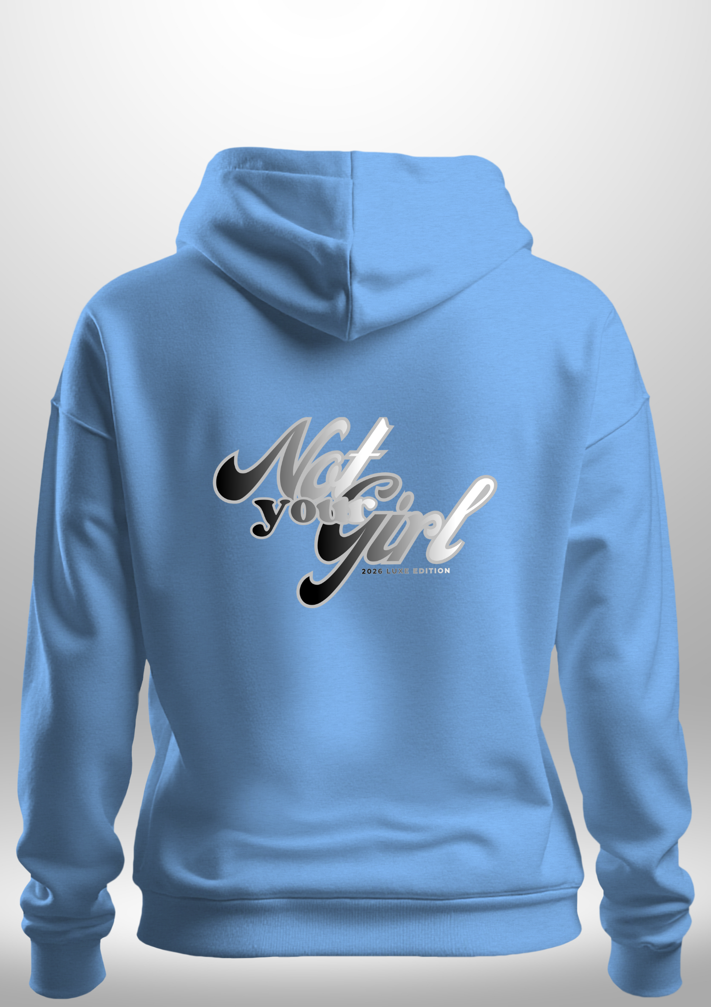 Not Your Girl Hoodie
