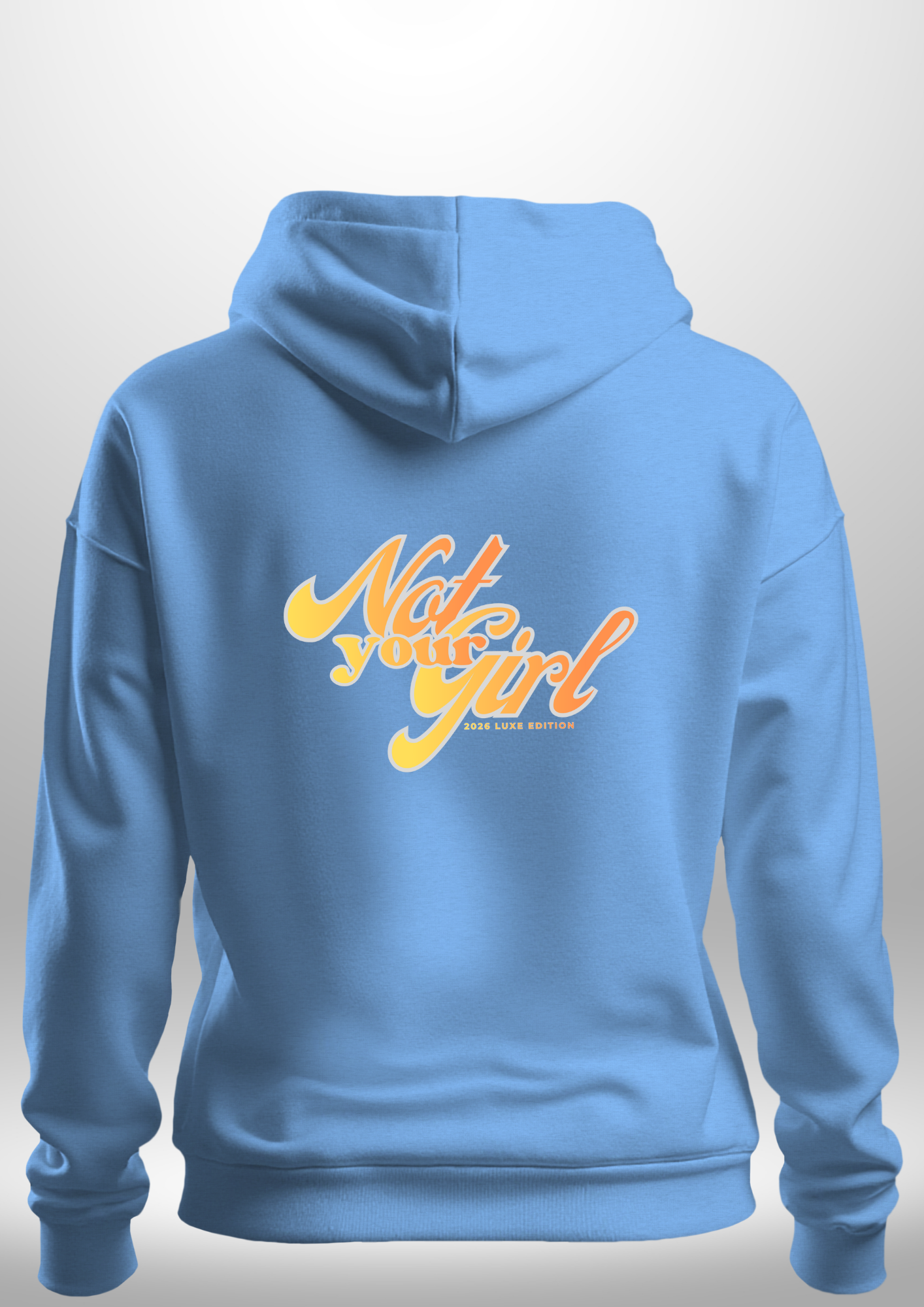 Not Your Girl Hoodie