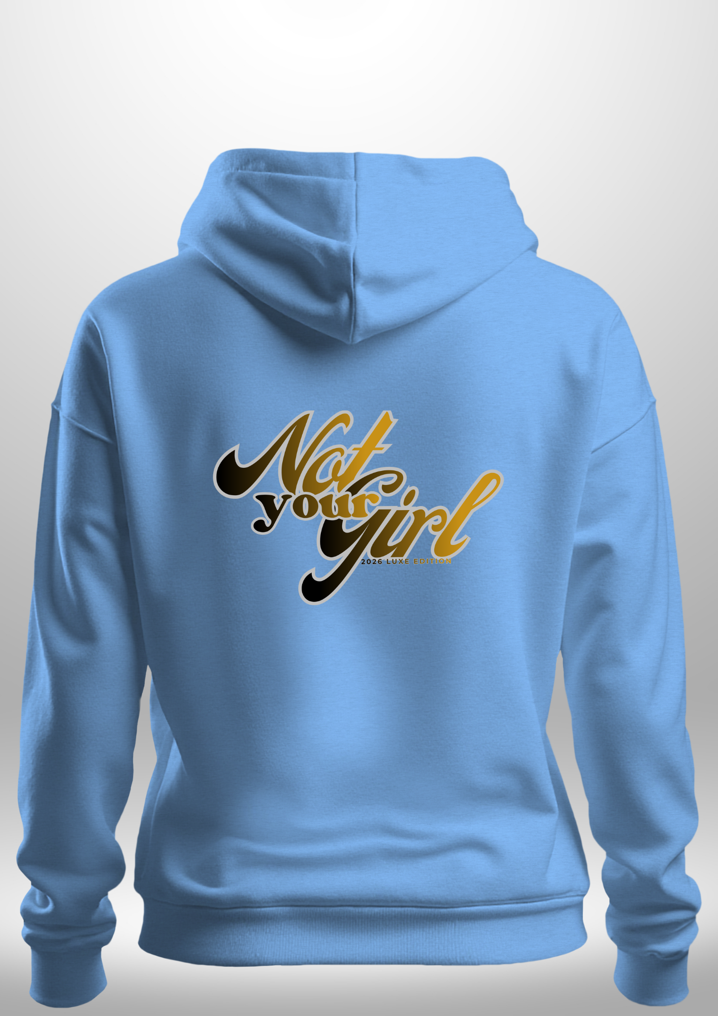 Not Your Girl Hoodie