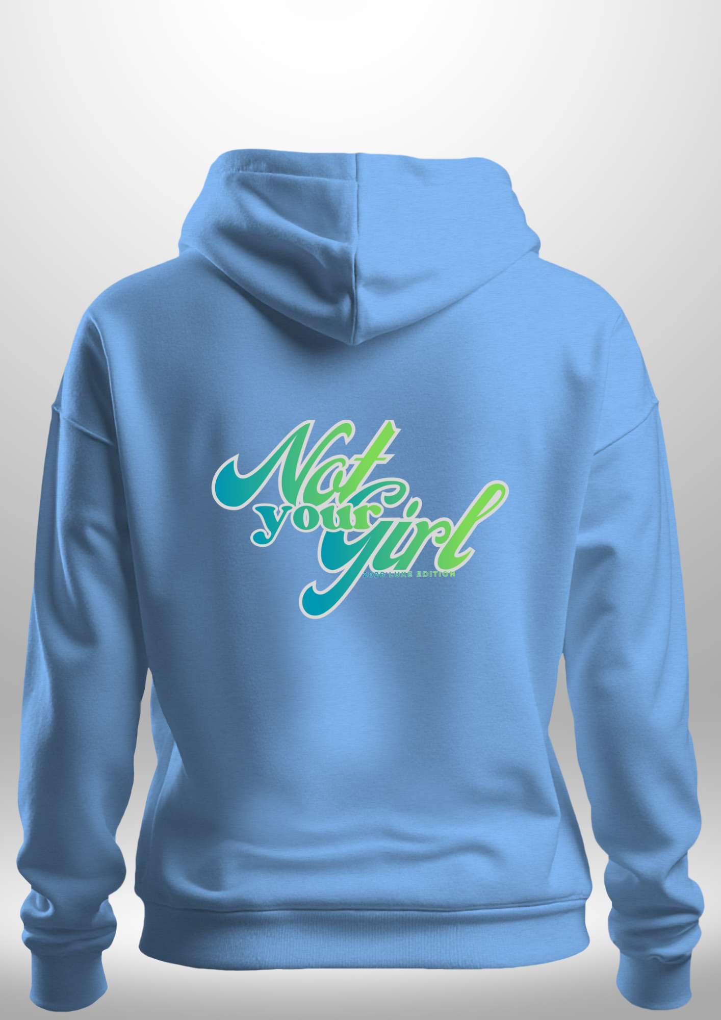 Not Your Girl Hoodie