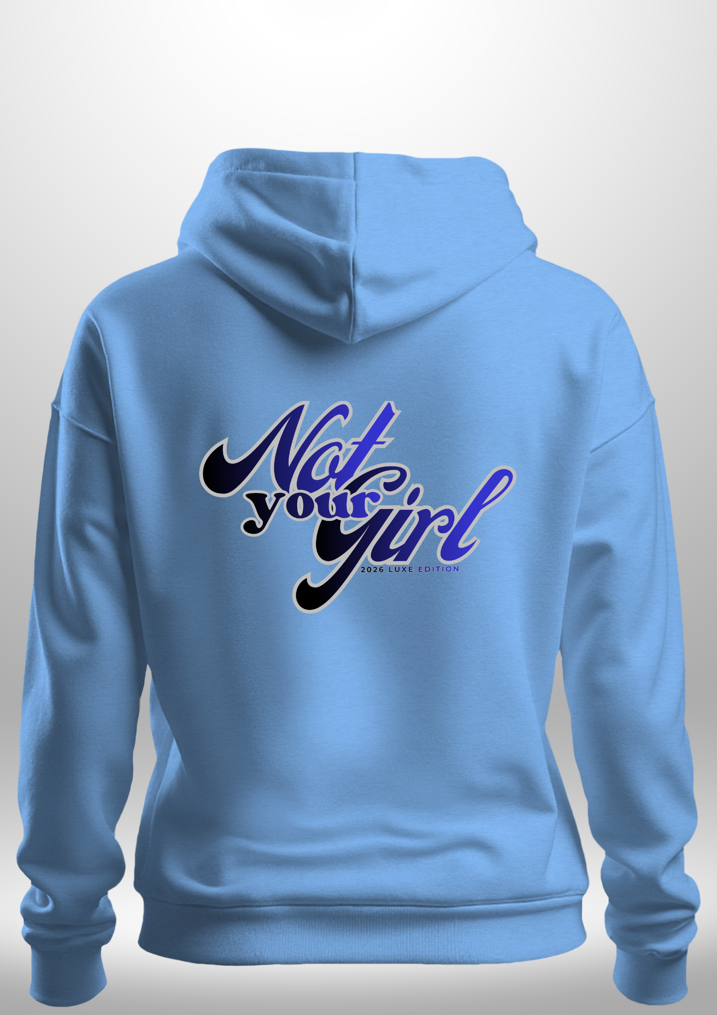 Not Your Girl Hoodie