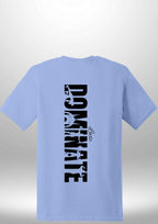 Luxe Custom "DOMINATE" T-Shirt by Luxe Sensational