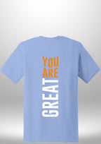 You Are Great T-Shirt by Luxe Sensational
