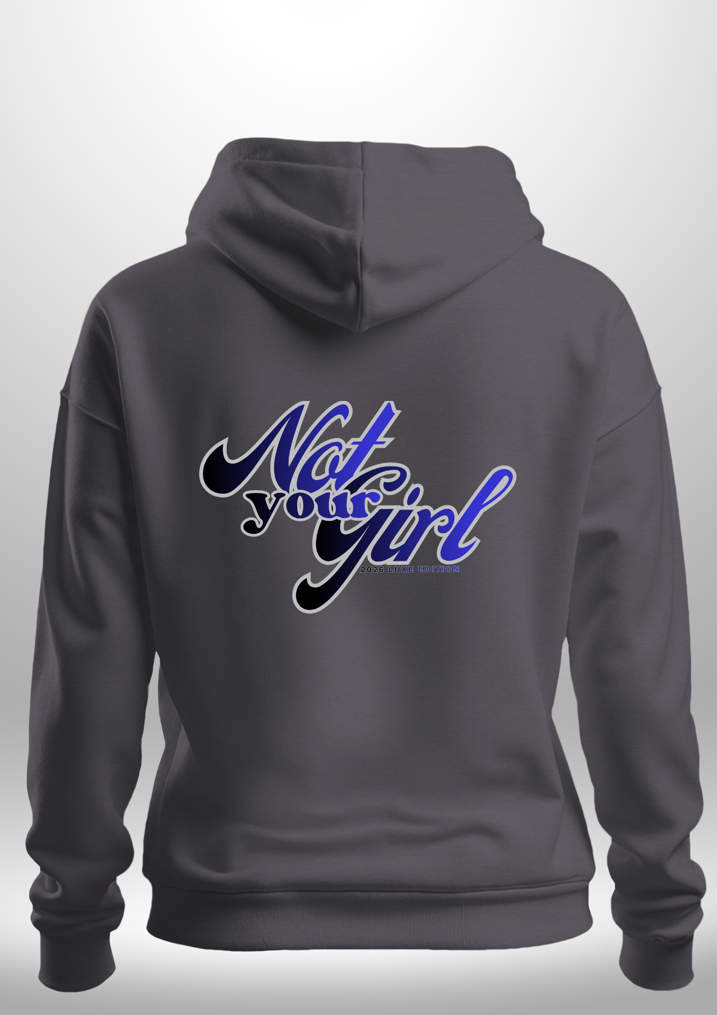Not Your Girl Hoodie