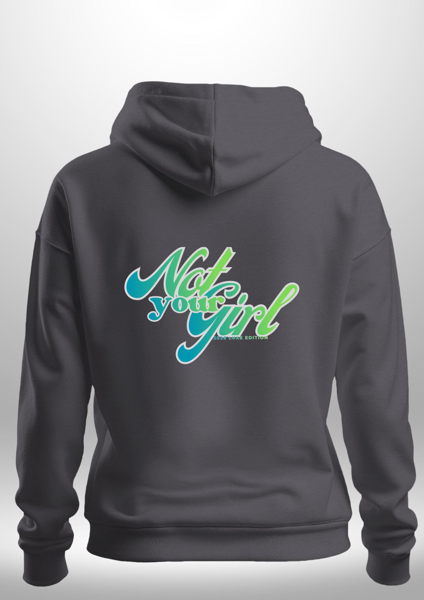 Not Your Girl Hoodie