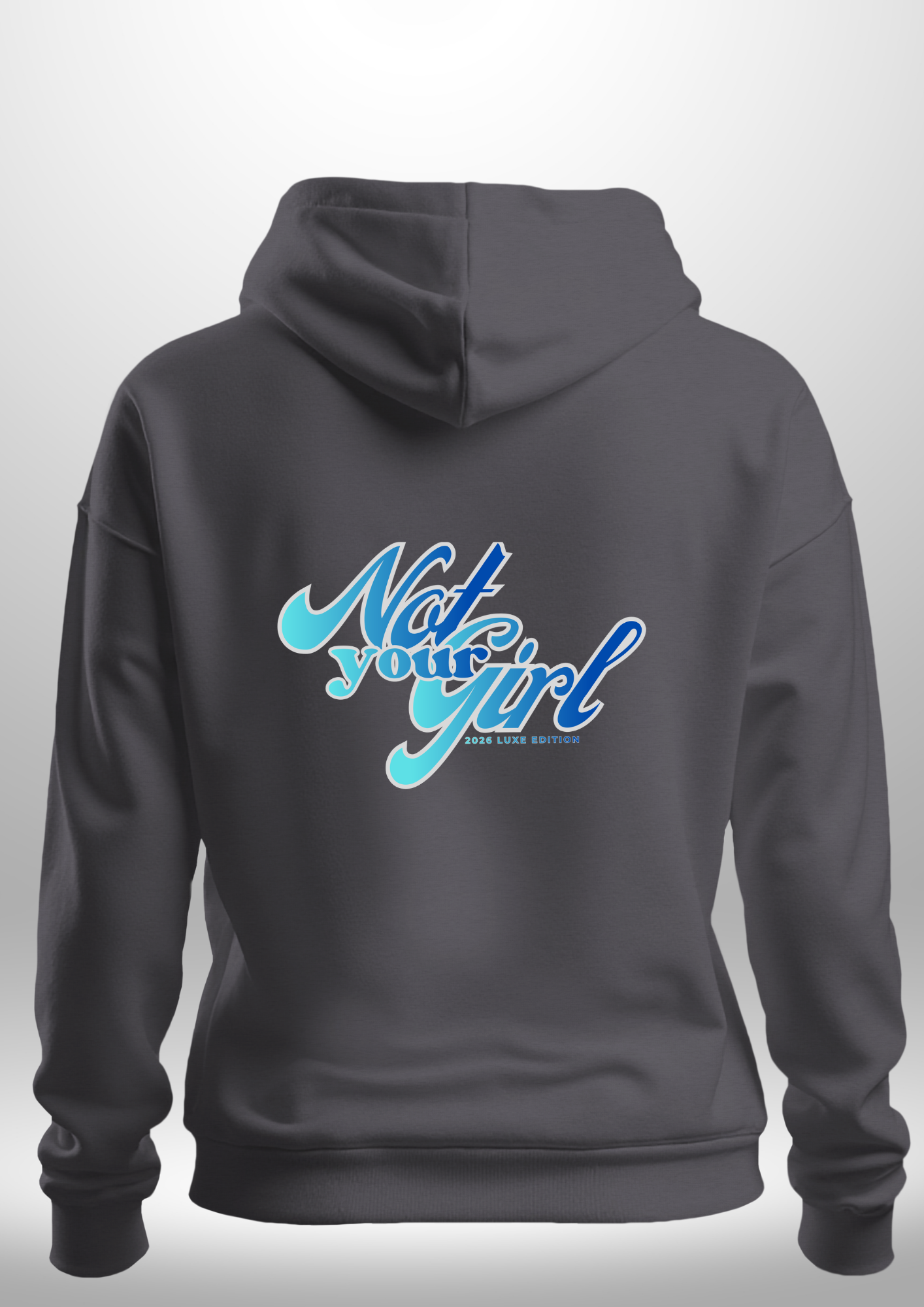 Not Your Girl Hoodie