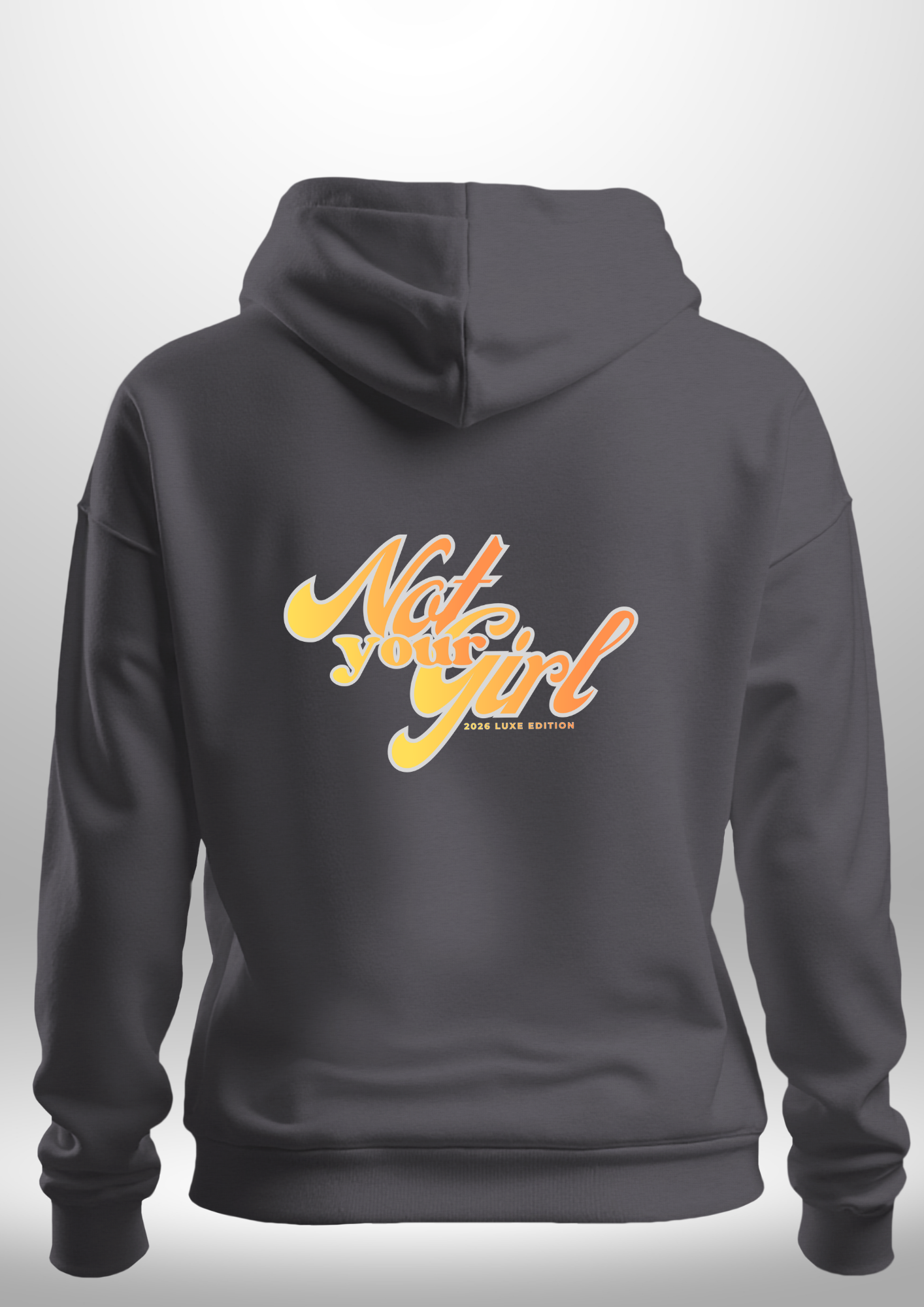 Not Your Girl Hoodie