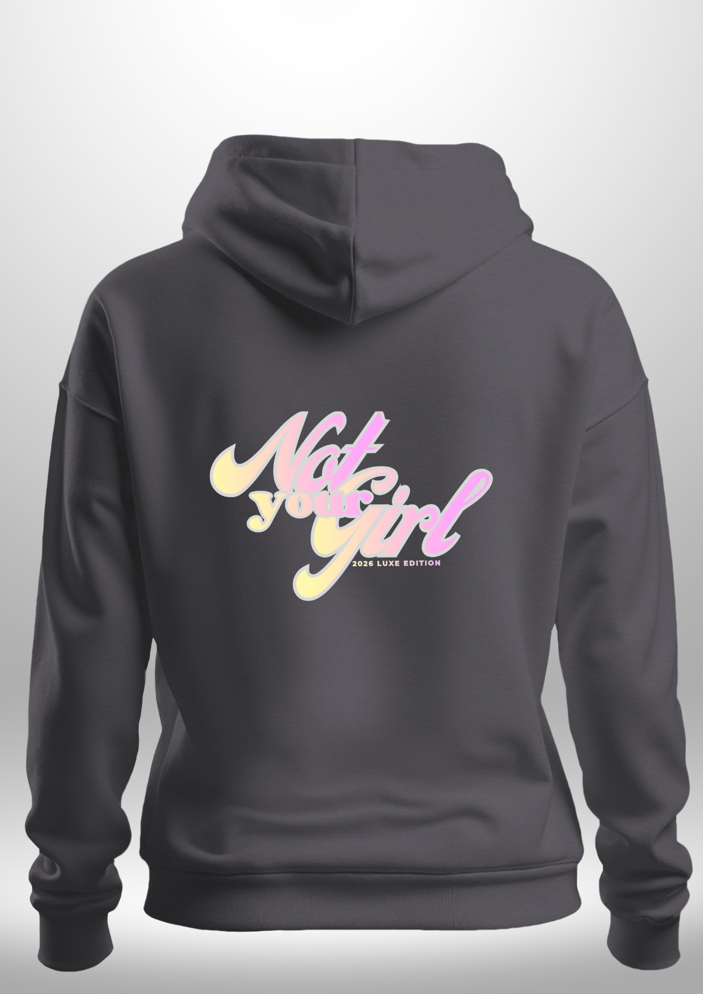Not Your Girl Hoodie