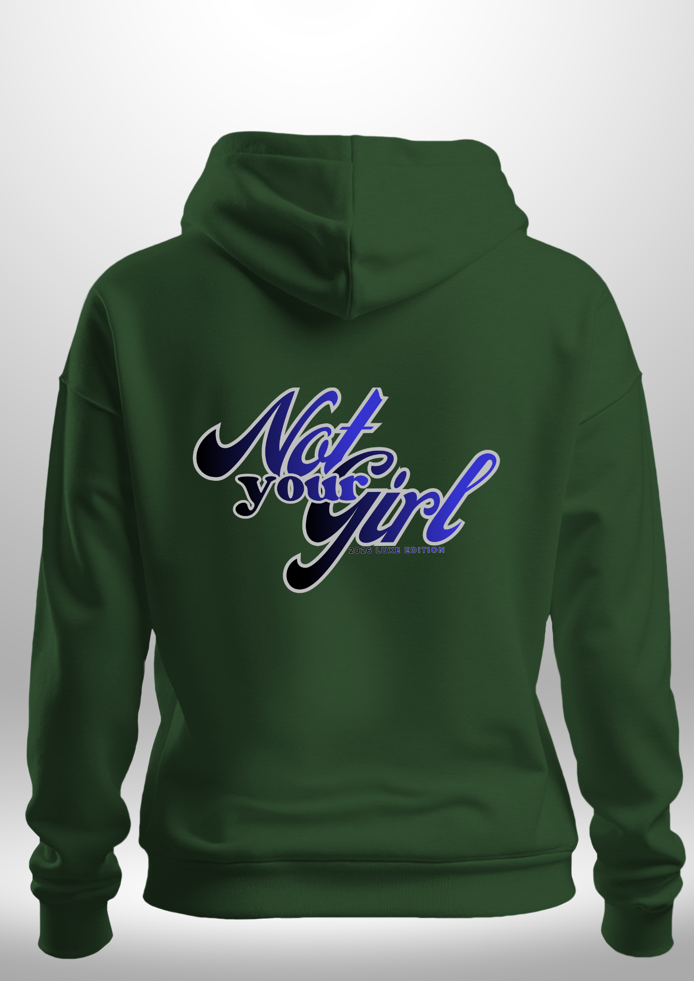 Not Your Girl Hoodie