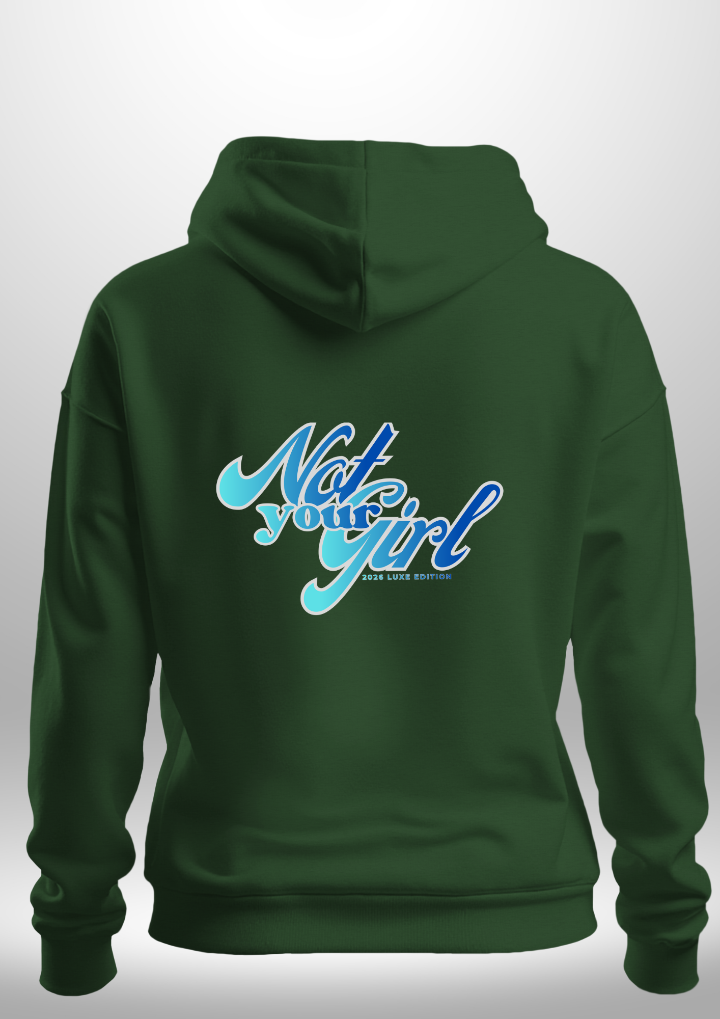 Not Your Girl Hoodie