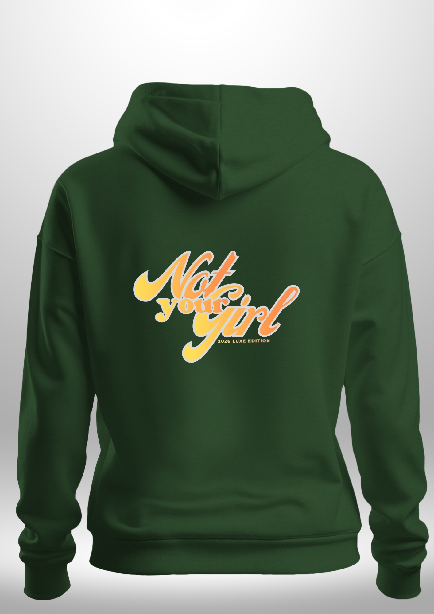 Not Your Girl Hoodie