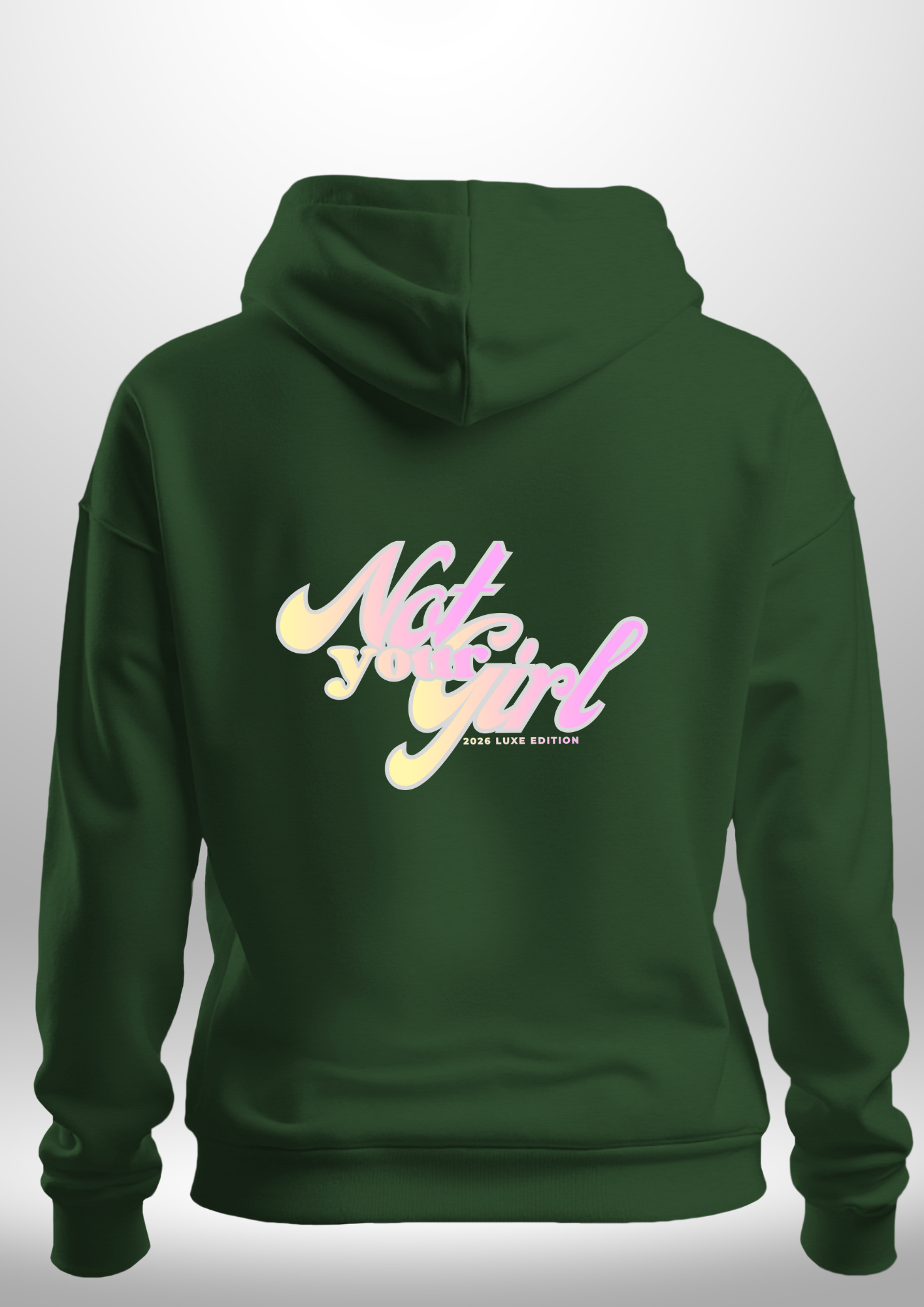Not Your Girl Hoodie