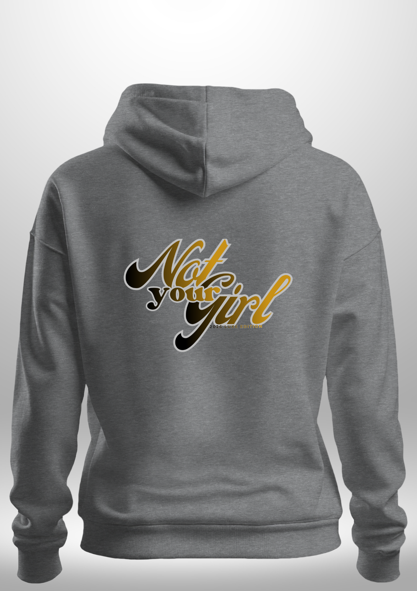 Not Your Girl Hoodie