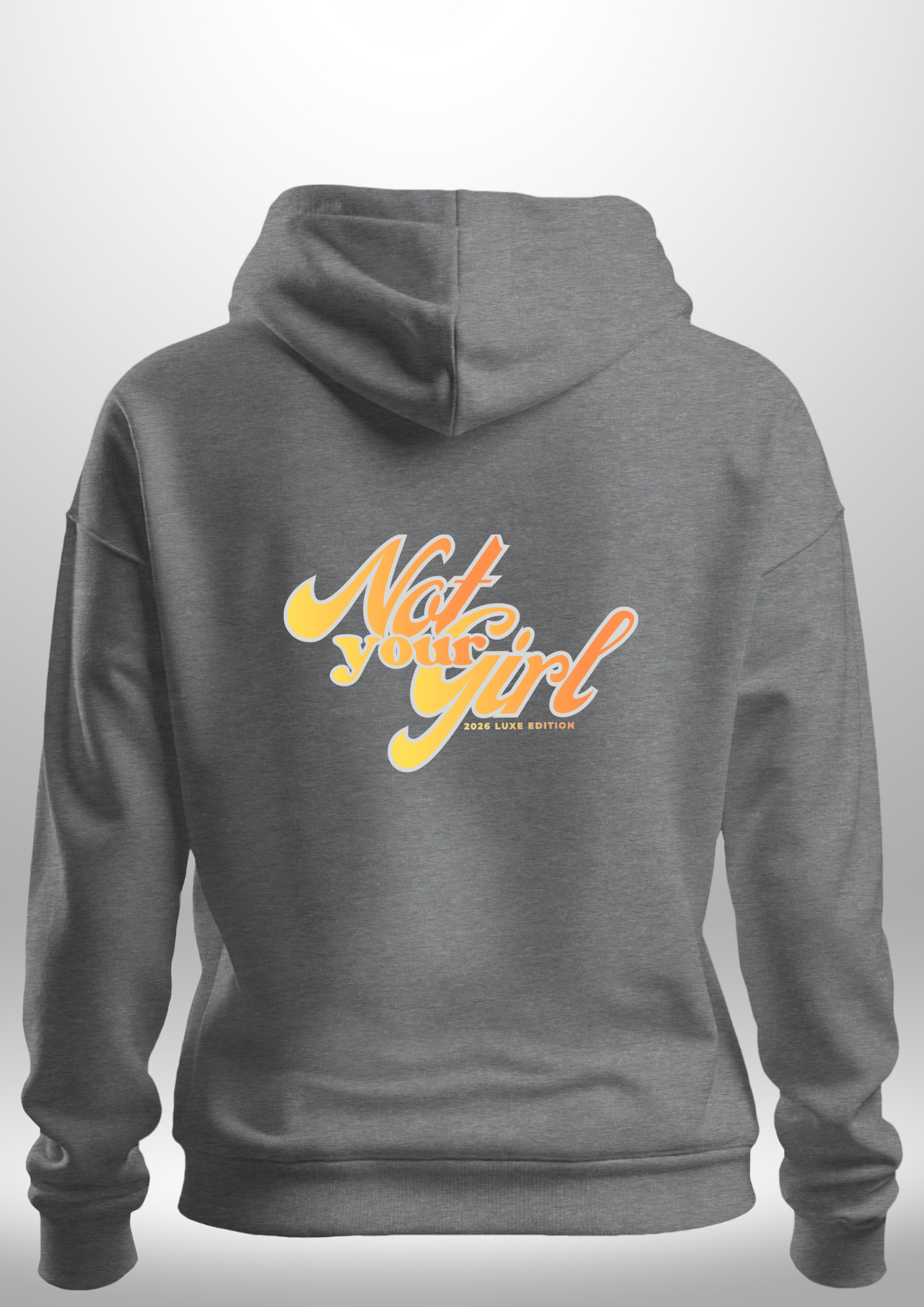 Not Your Girl Hoodie