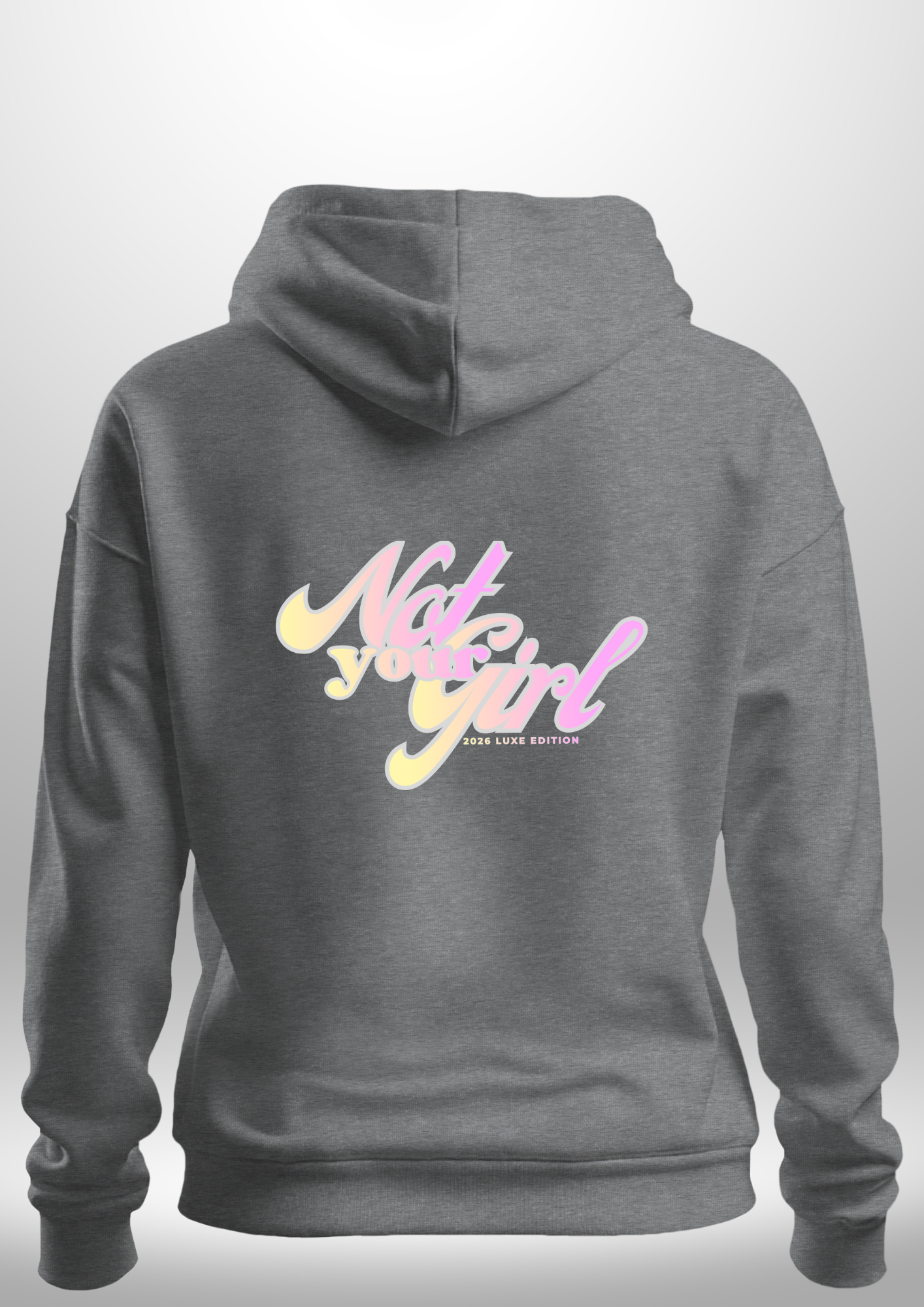 Not Your Girl Hoodie