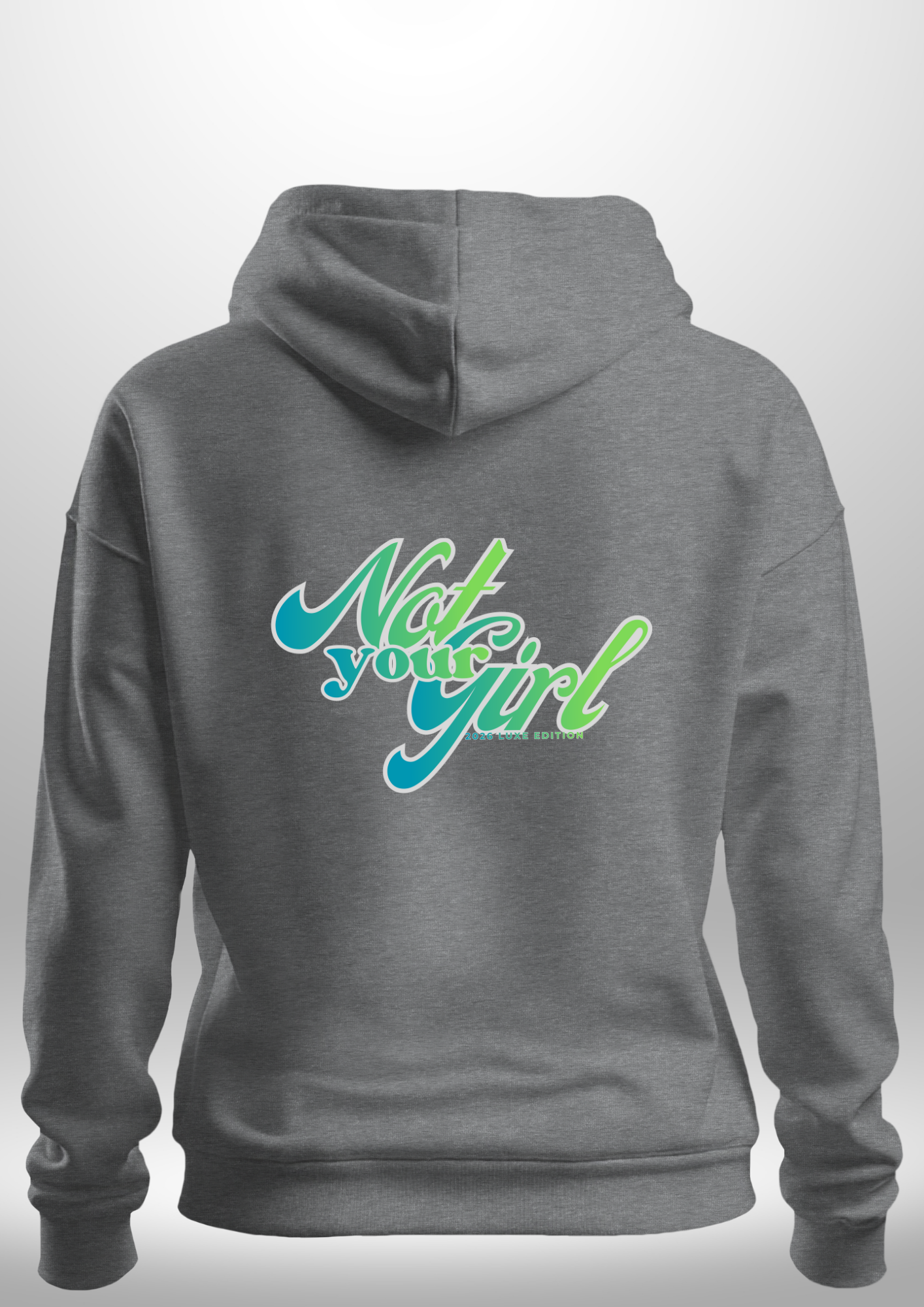 Not Your Girl Hoodie
