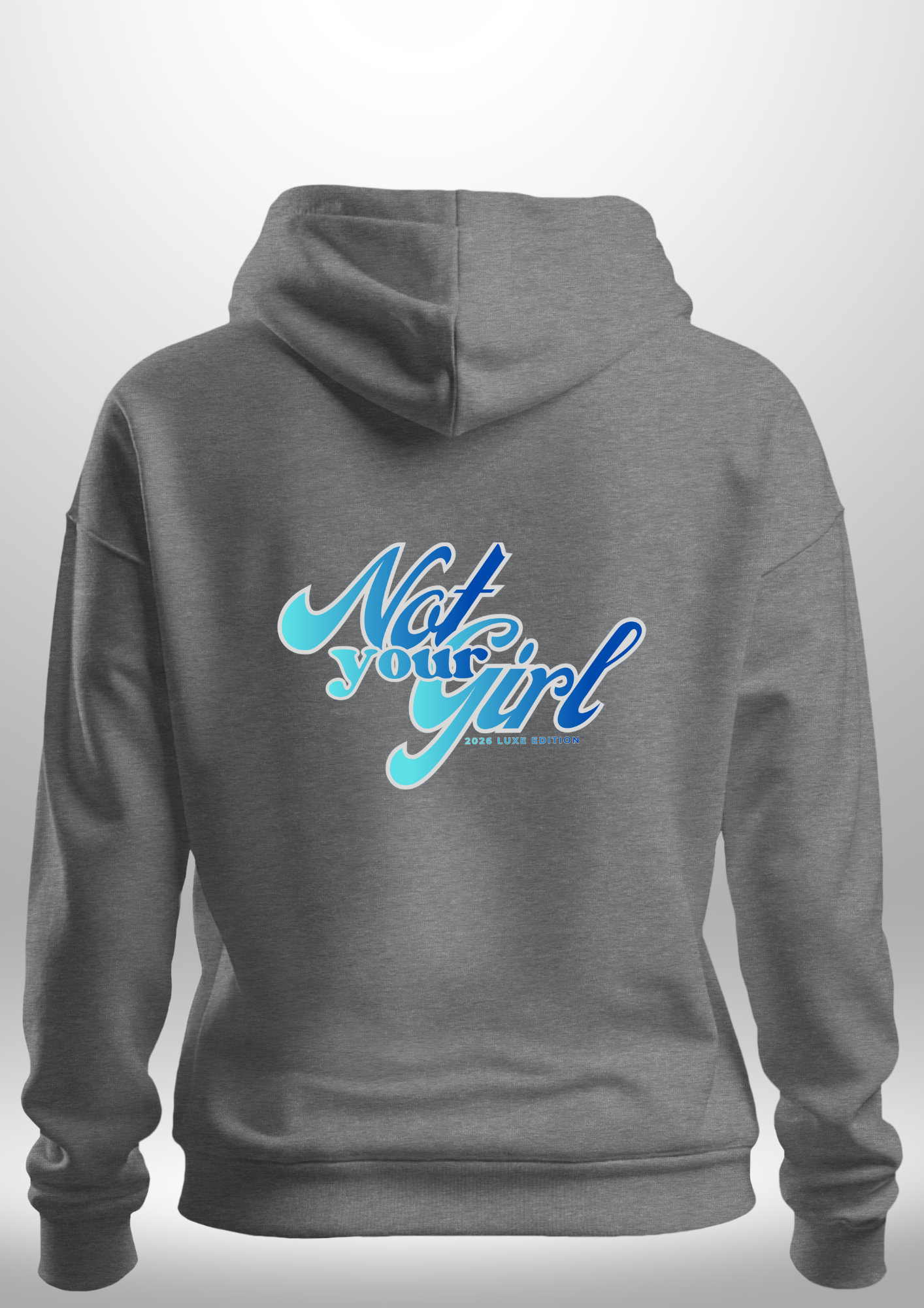 Not Your Girl Hoodie