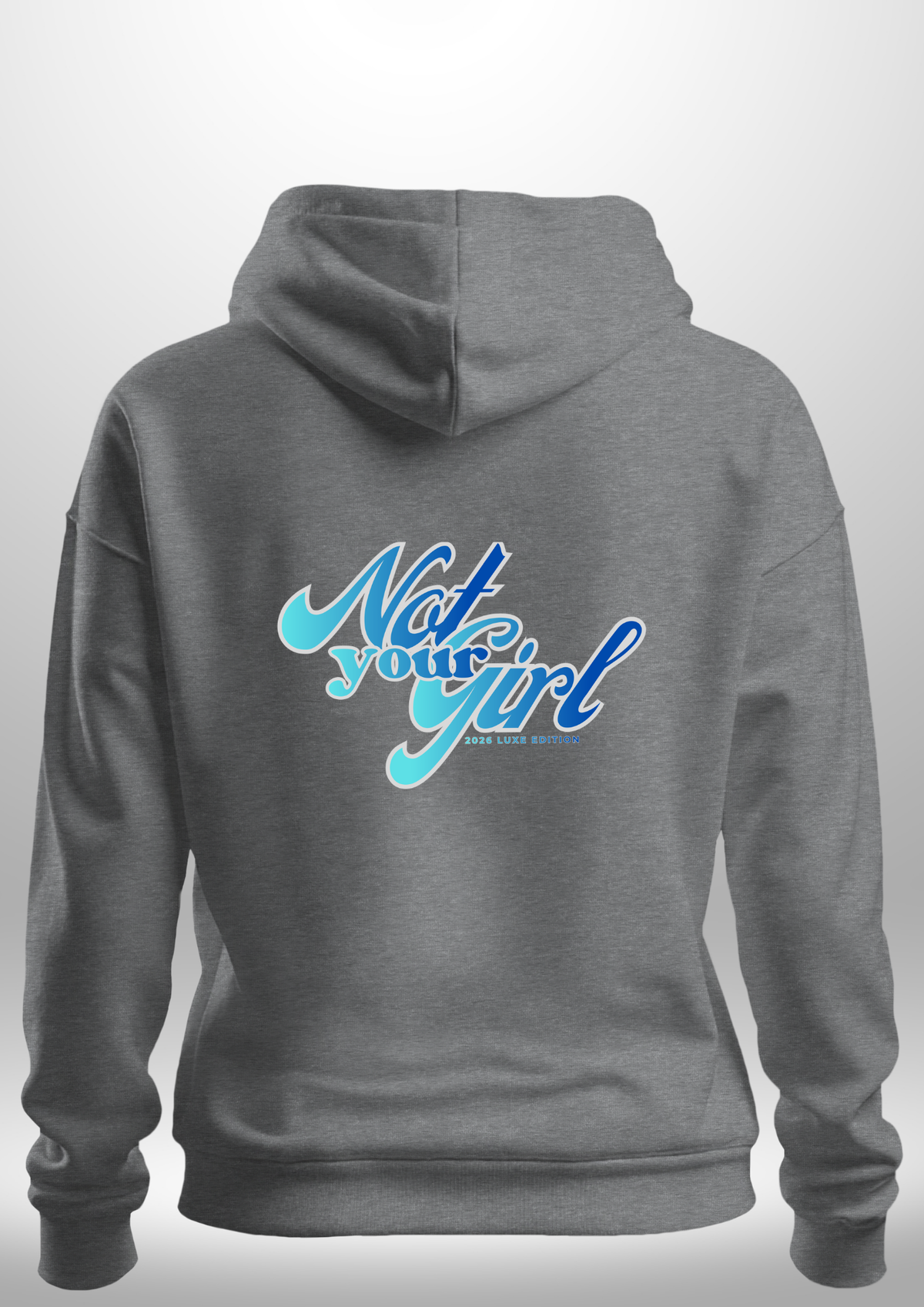 Not Your Girl Hoodie by Luxe Custom Designer