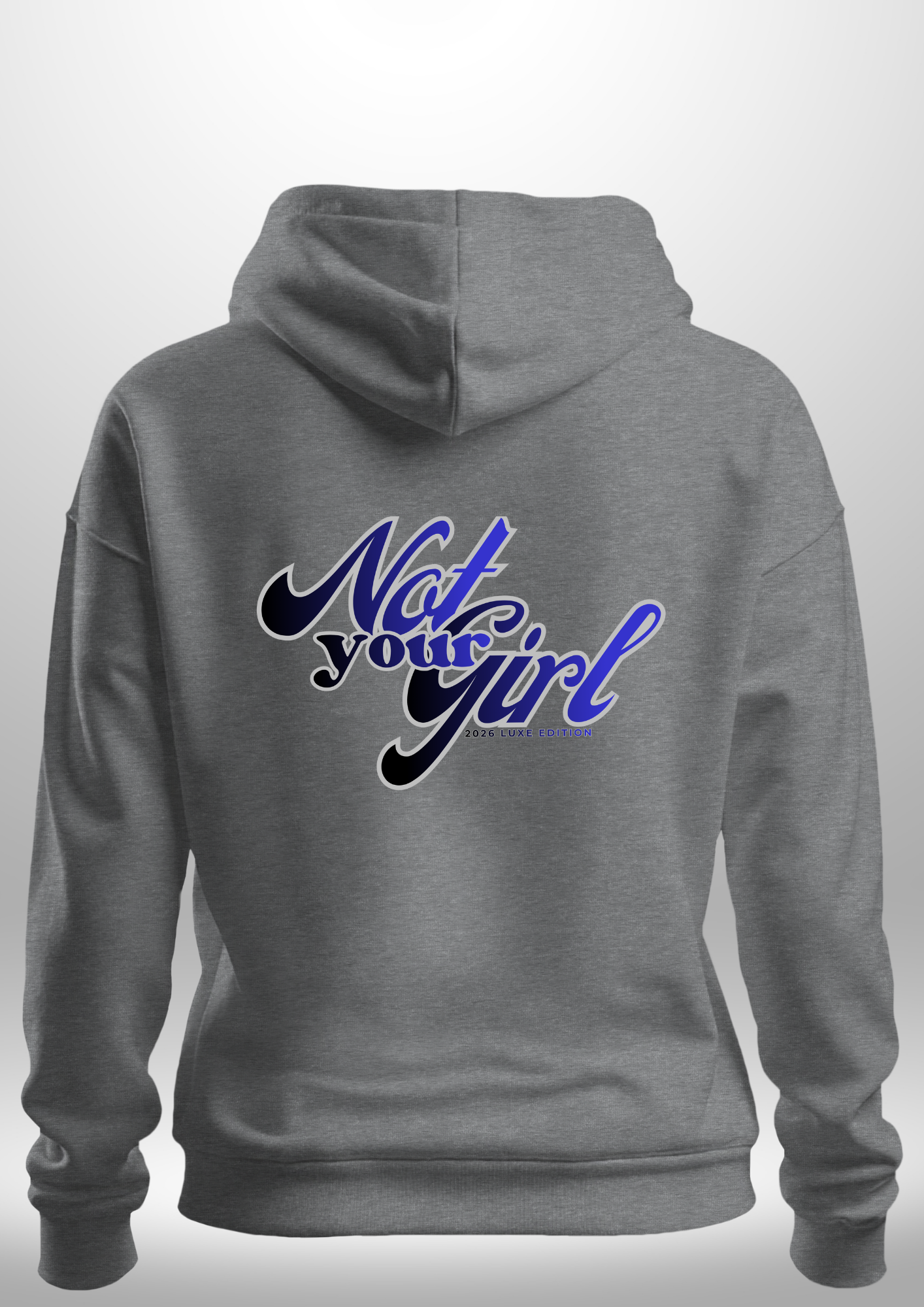 Not Your Girl Hoodie