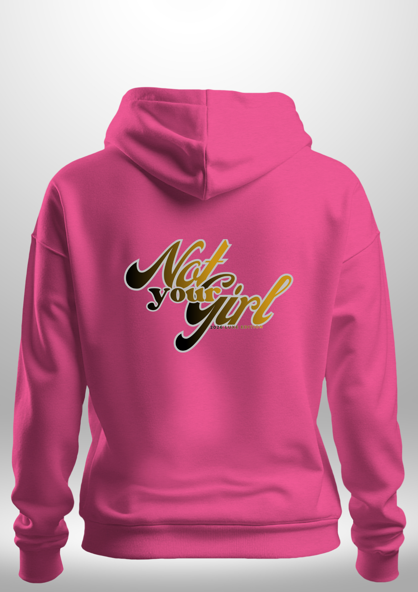 Not Your Girl Hoodie