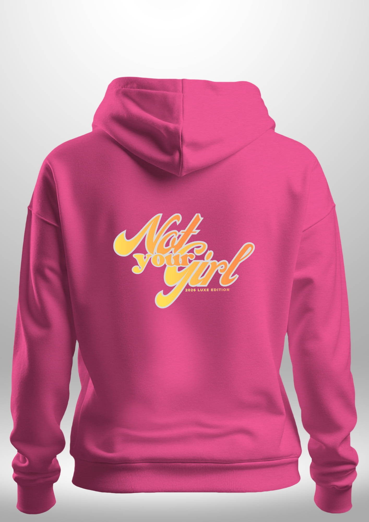 Not Your Girl Hoodie