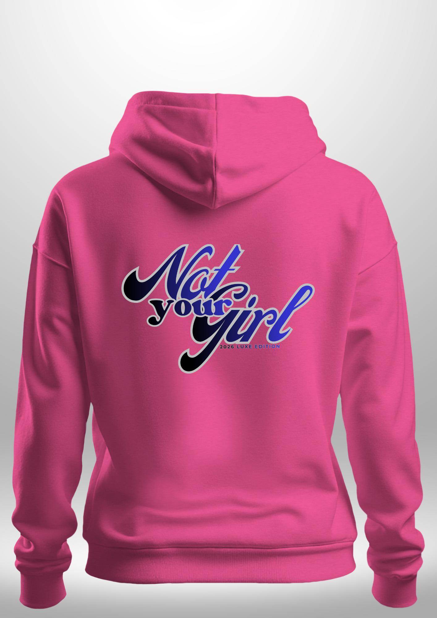 Not Your Girl Hoodie