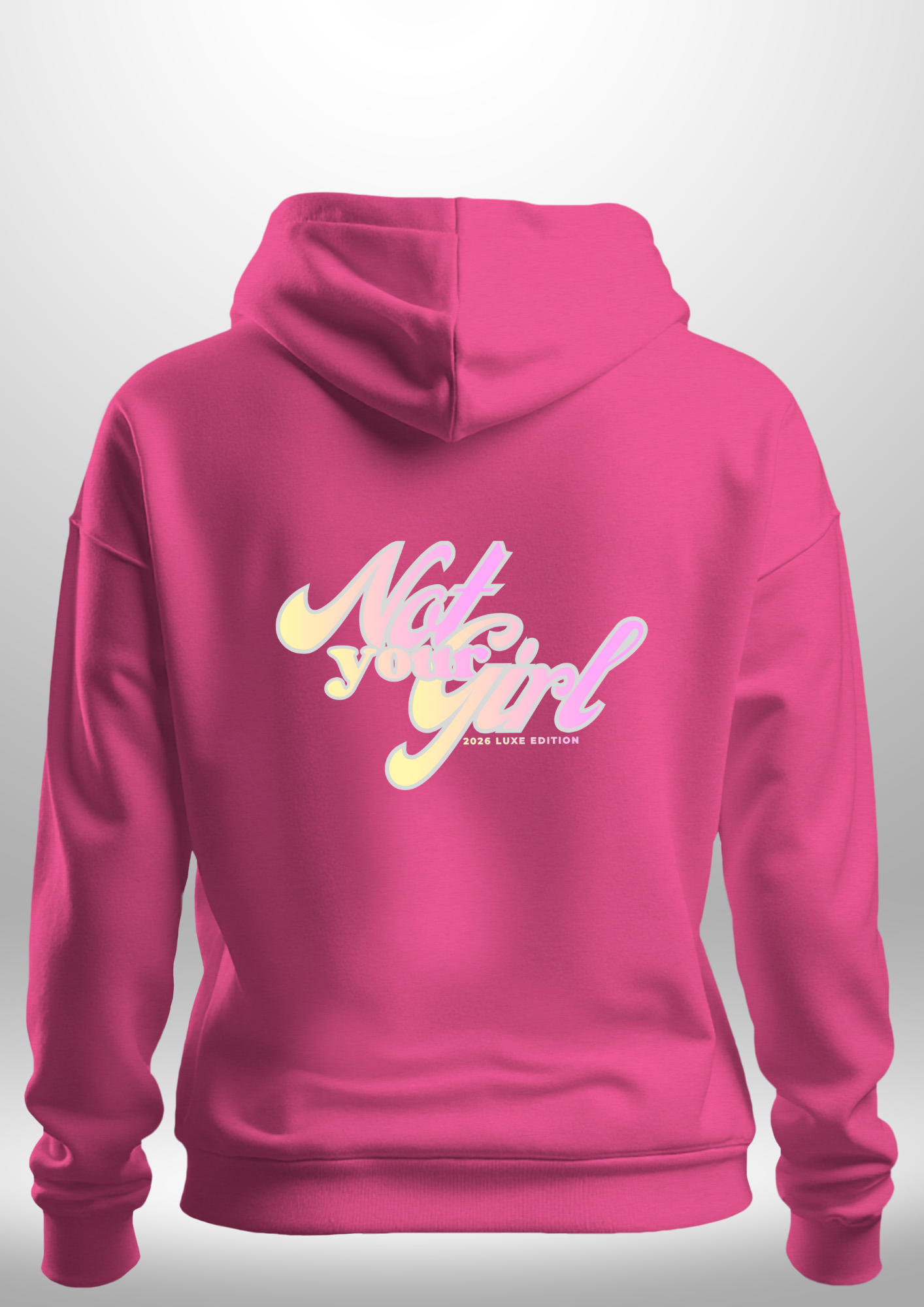 Not Your Girl Hoodie