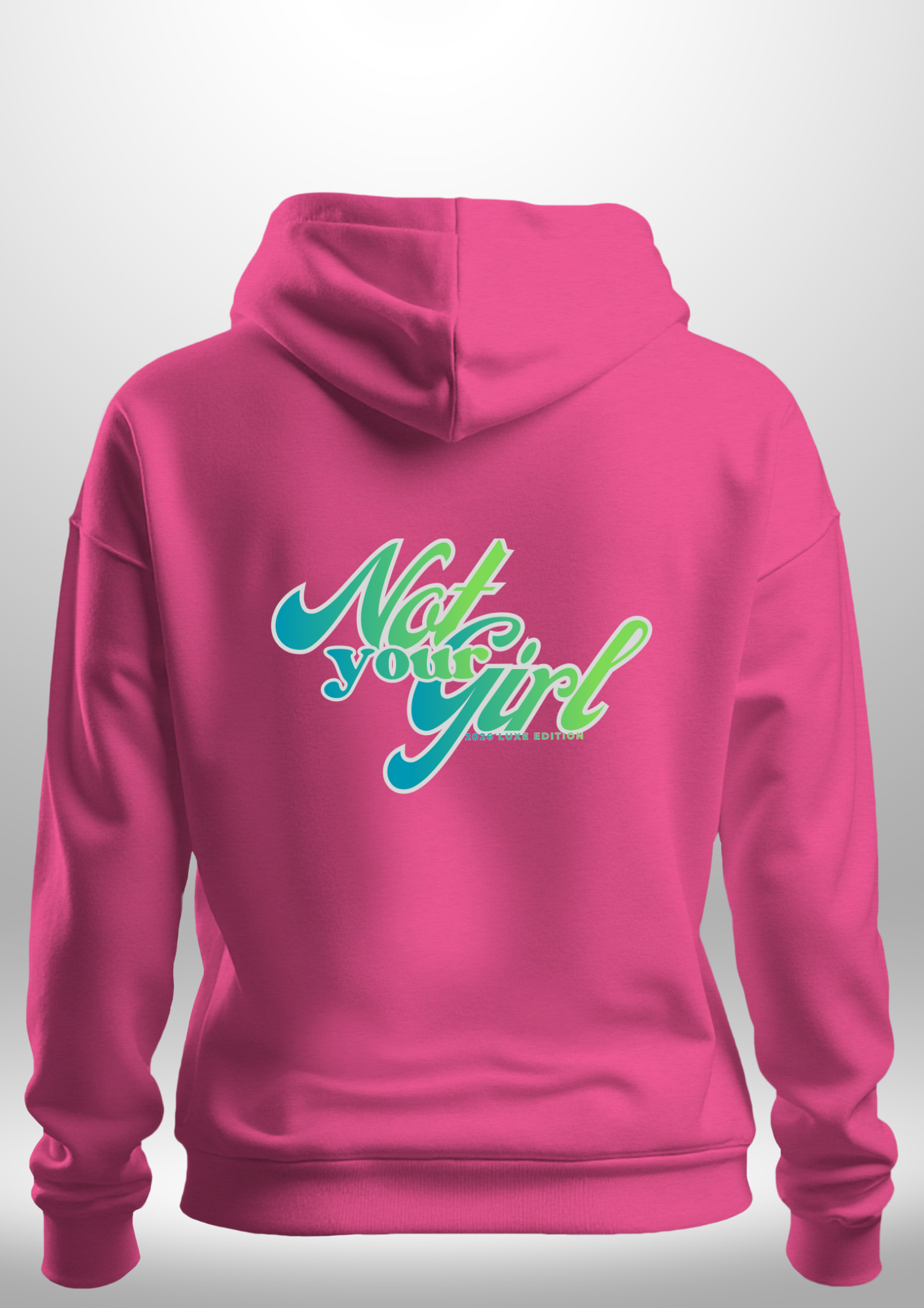 Not Your Girl Hoodie