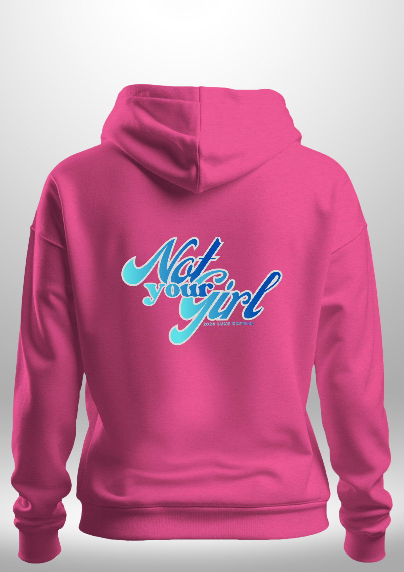 Not Your Girl Hoodie