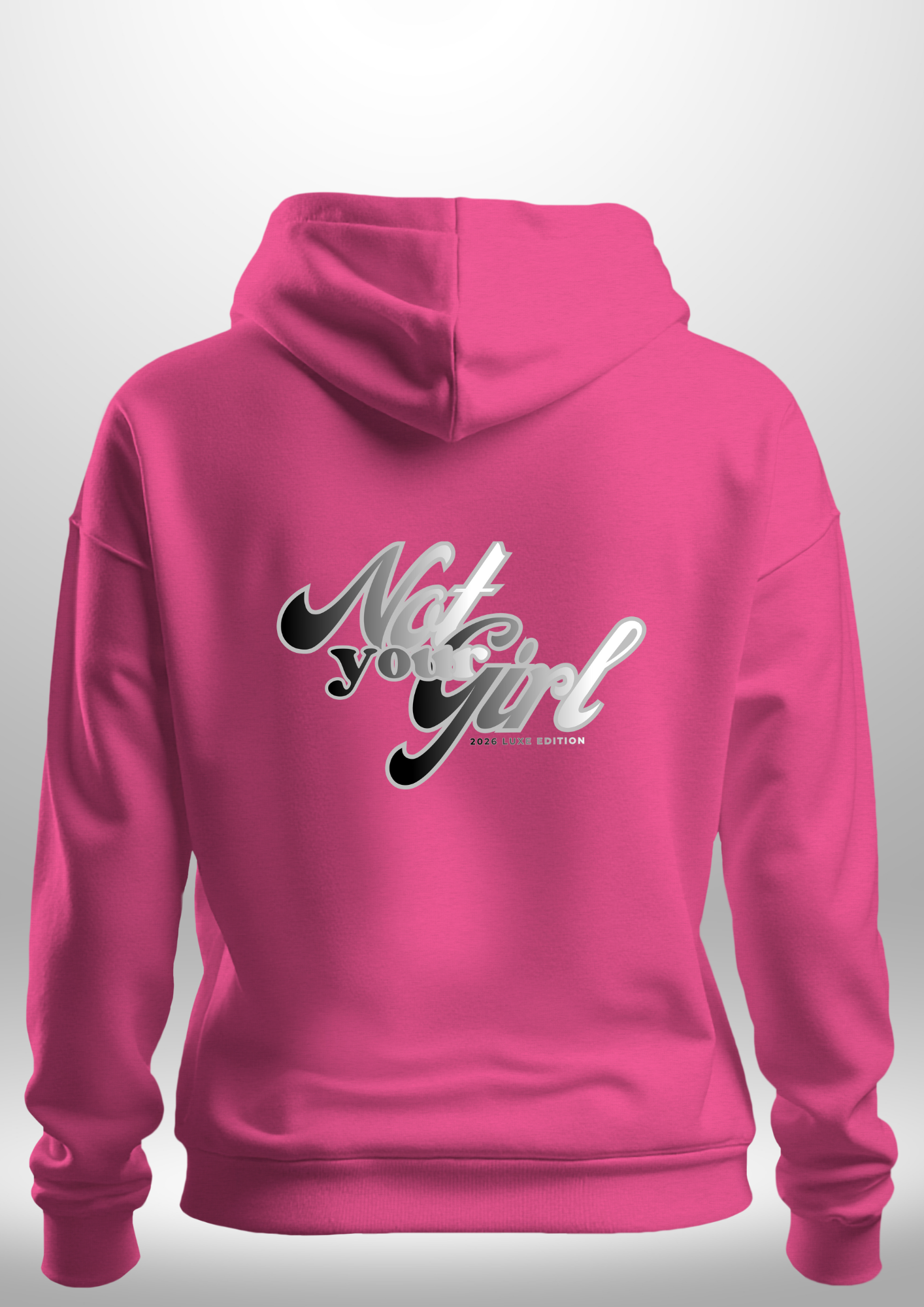 Not Your Girl Hoodie