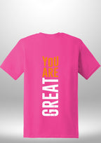 You Are Great T-Shirt by Luxe Sensational