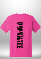 Luxe Custom "DOMINATE" T-Shirt by Luxe Sensational