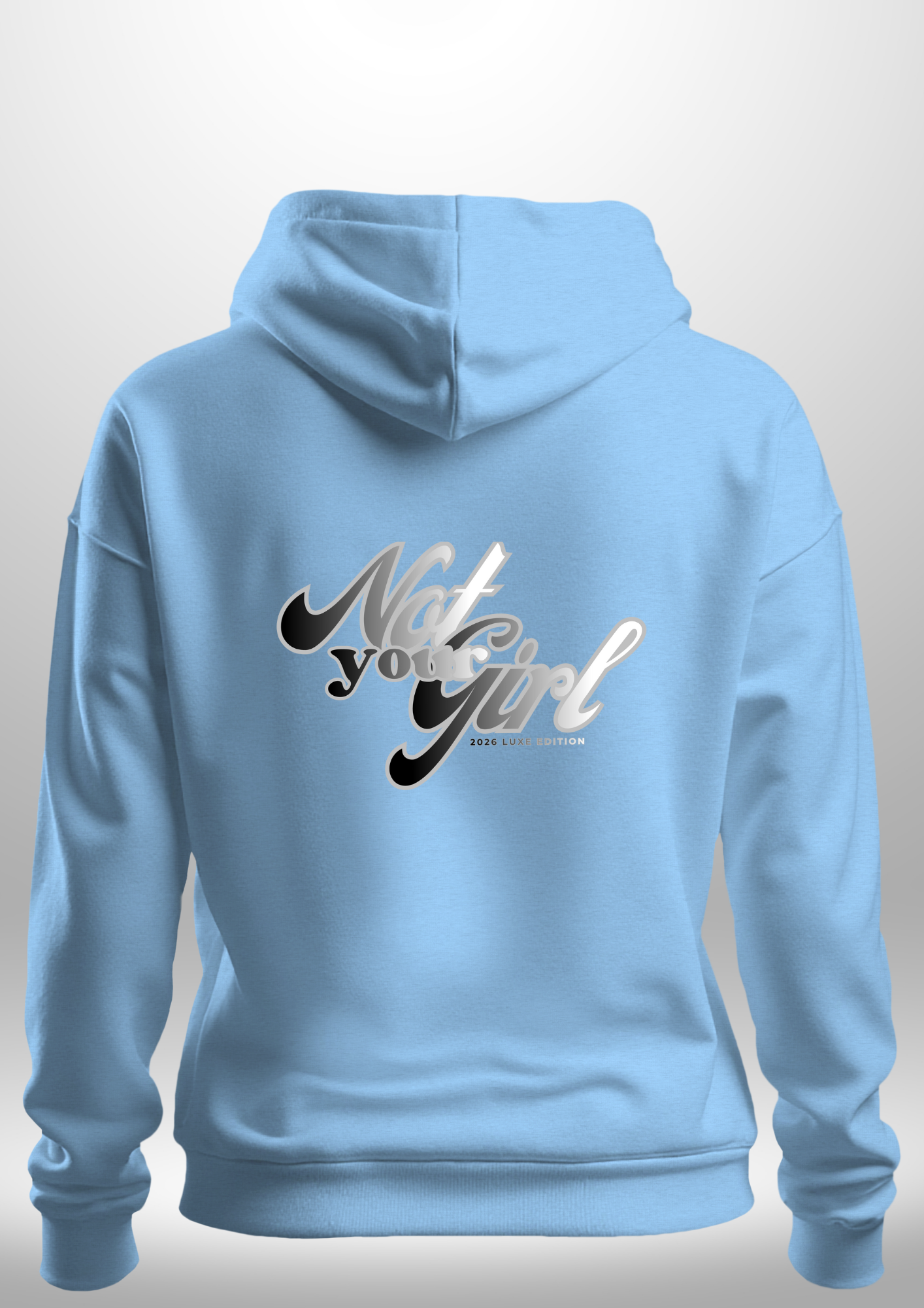 Not Your Girl Hoodie