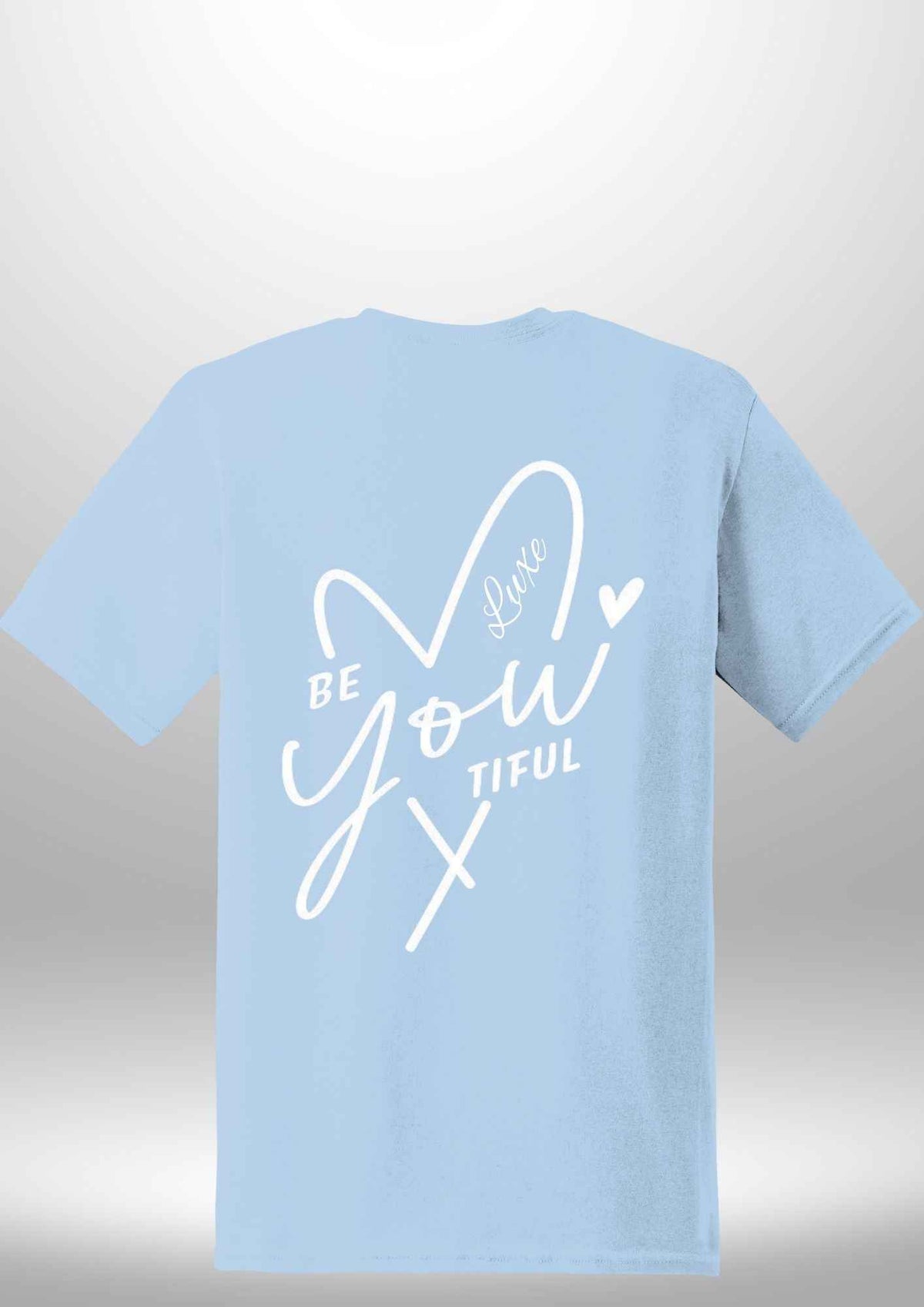 "BeYOUtiful" Luxe T-Shirt by Luxe Sensational
