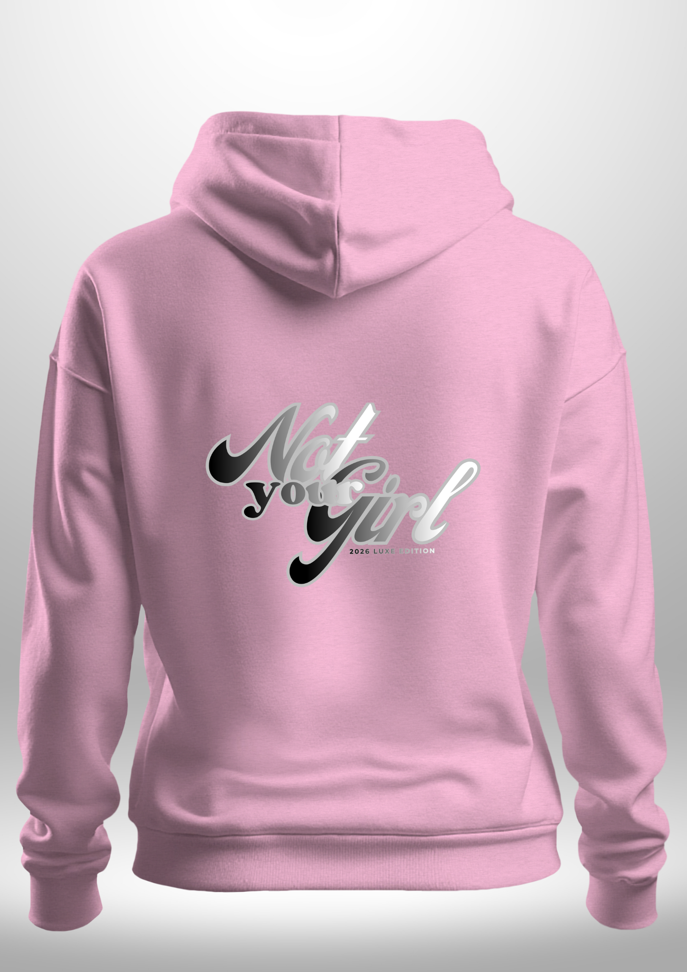 Not Your Girl Hoodie