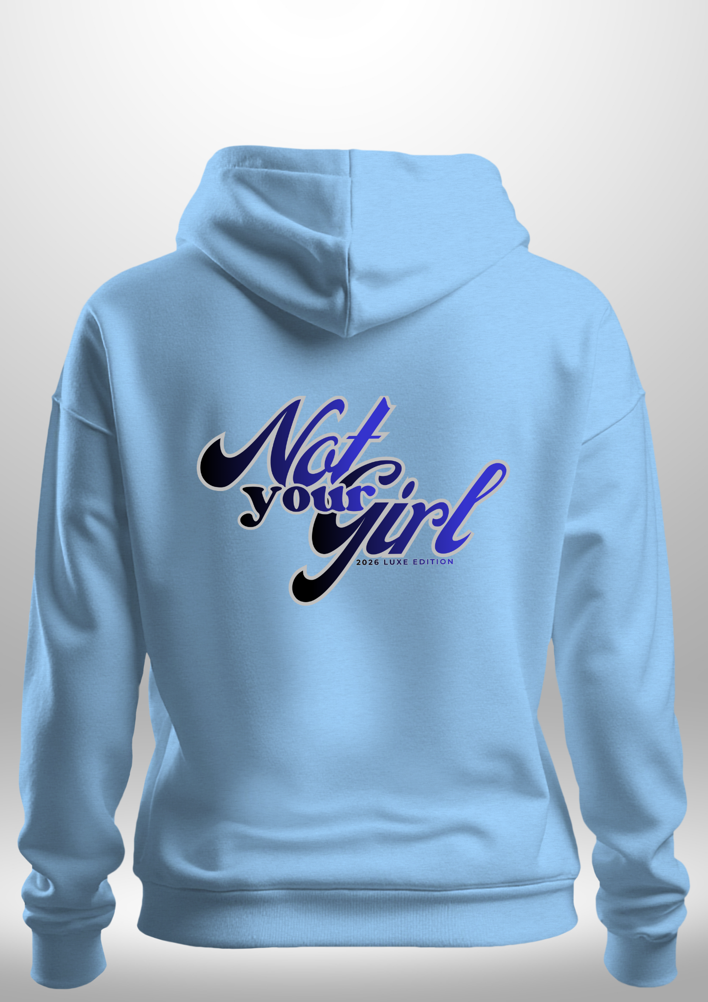 Not Your Girl Hoodie