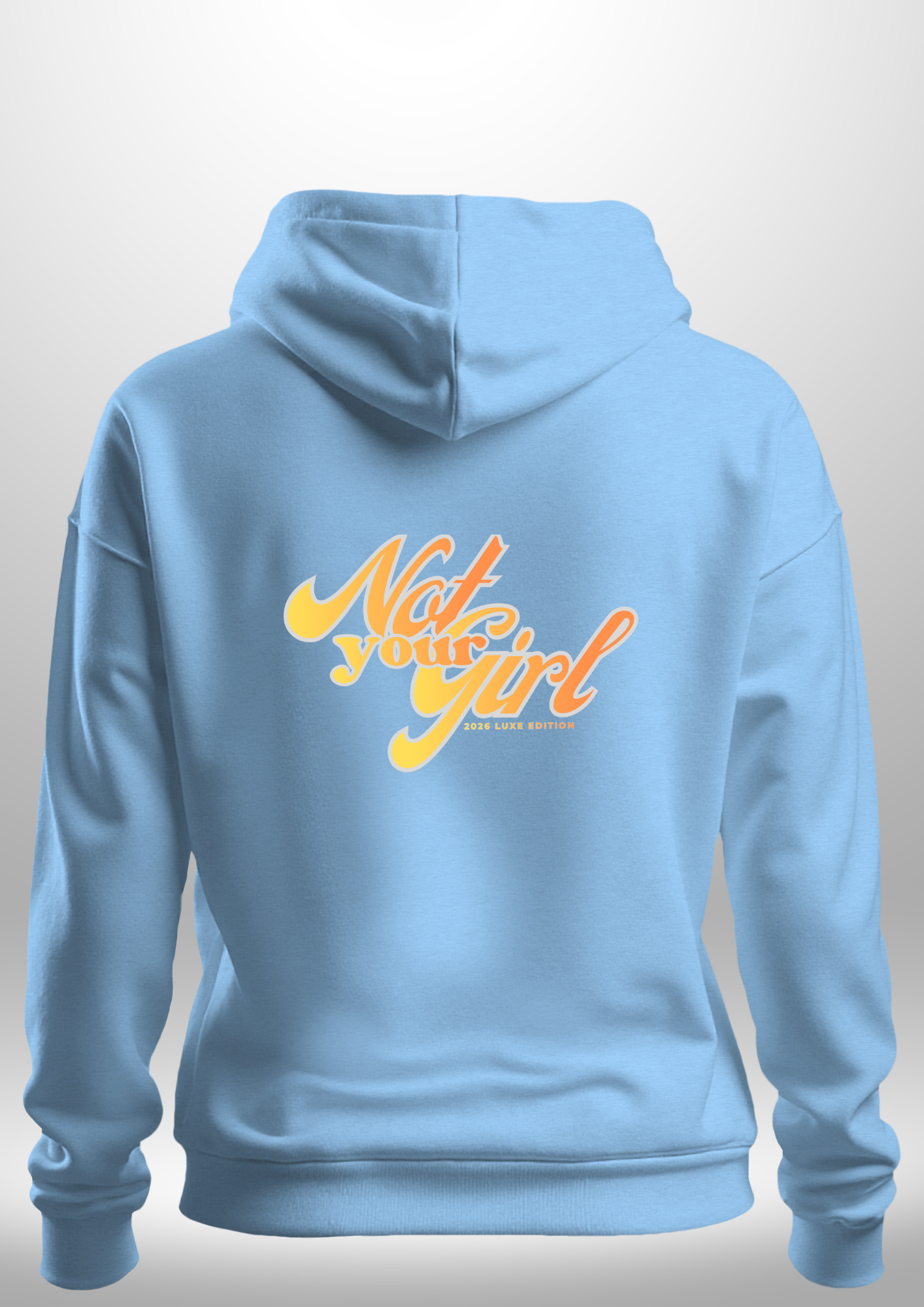Not Your Girl Hoodie