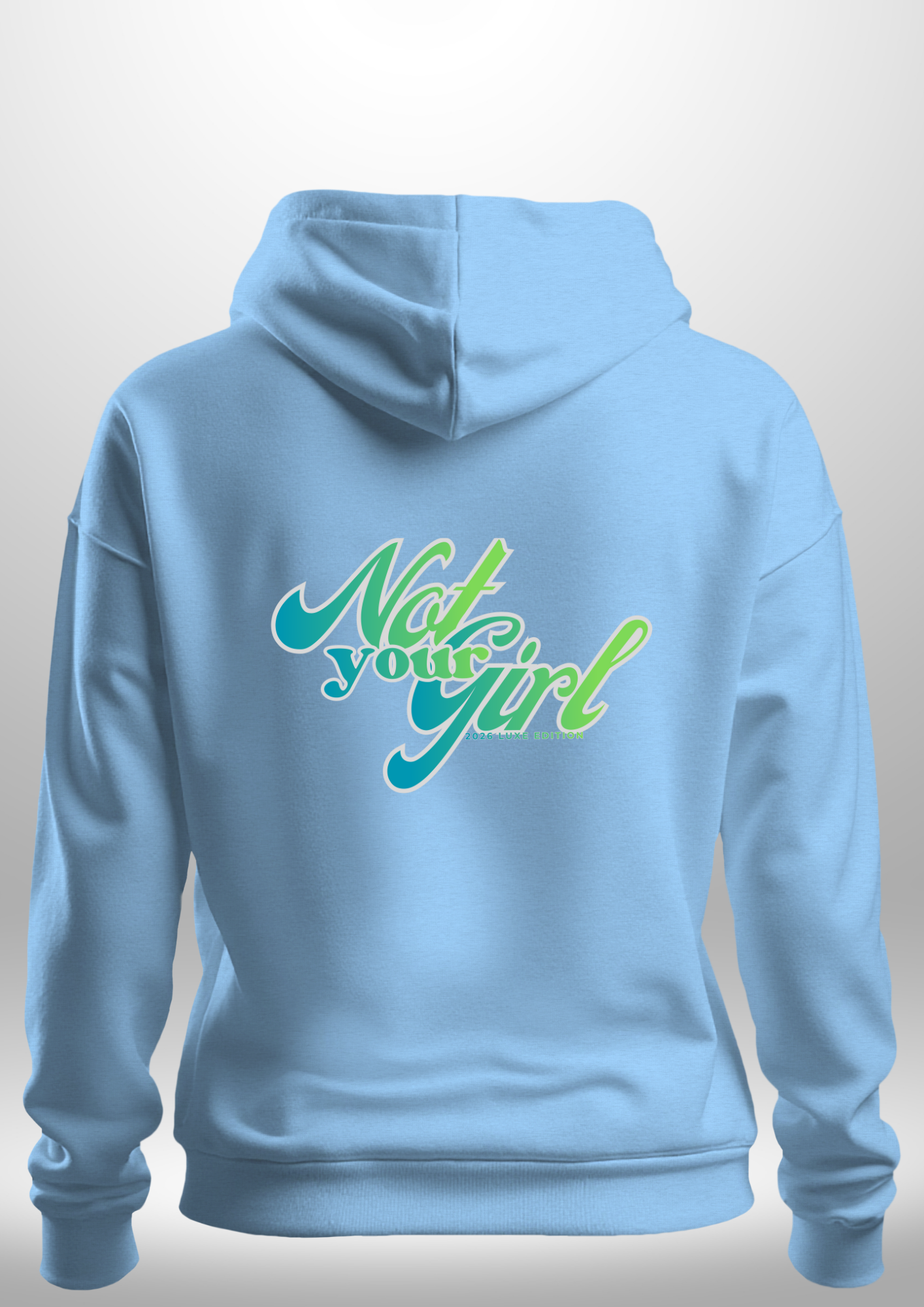 Not Your Girl Hoodie
