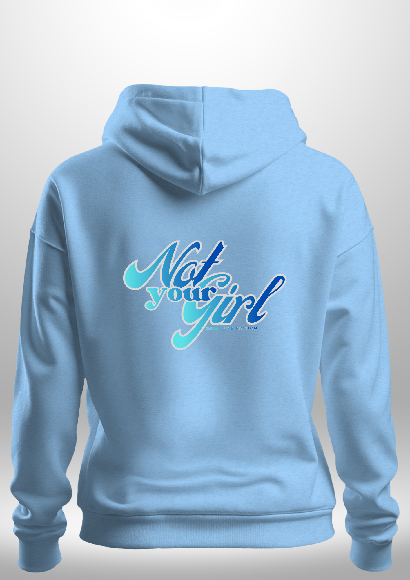 Not Your Girl Hoodie