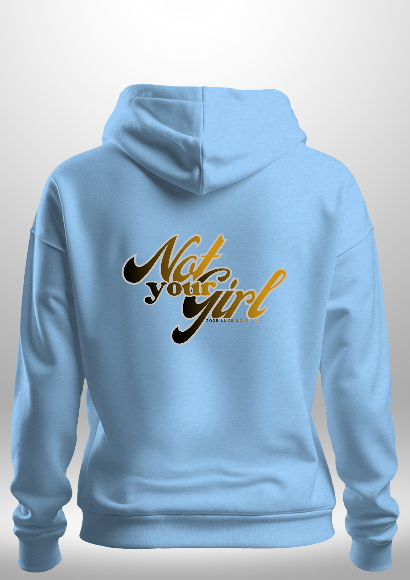 Not Your Girl Hoodie