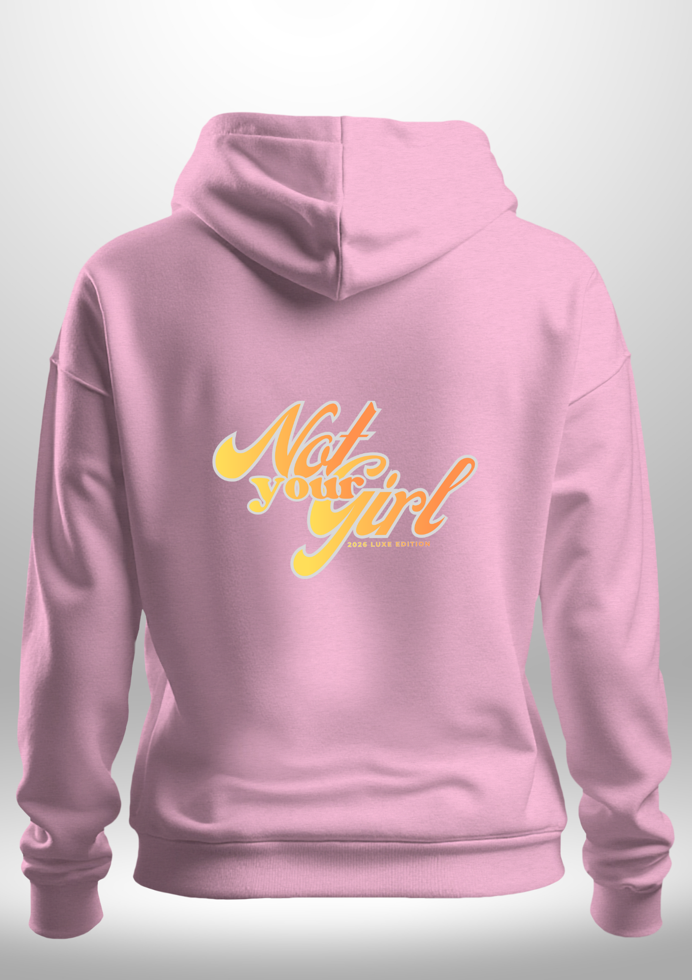 Not Your Girl Hoodie