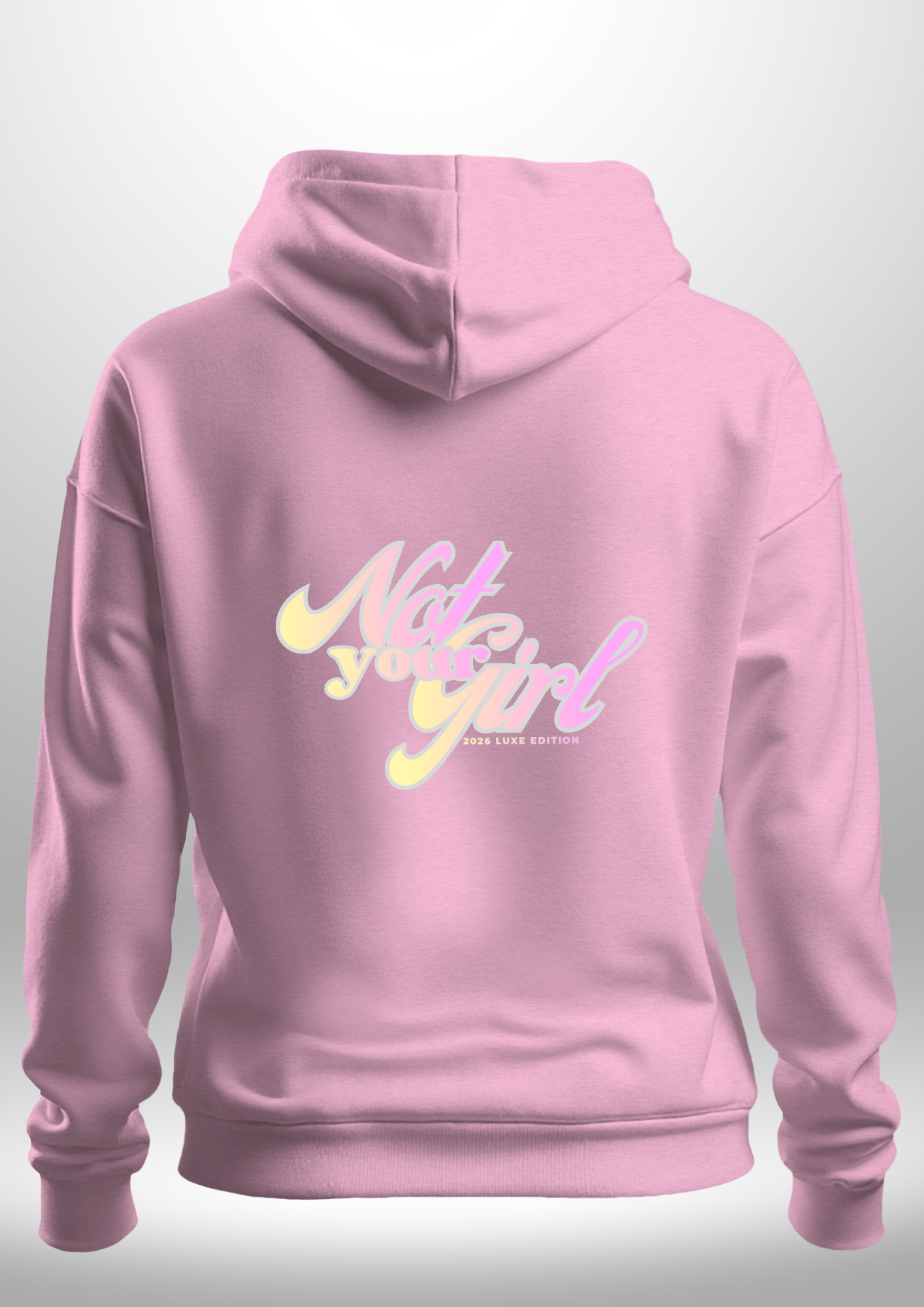 Not Your Girl Hoodie